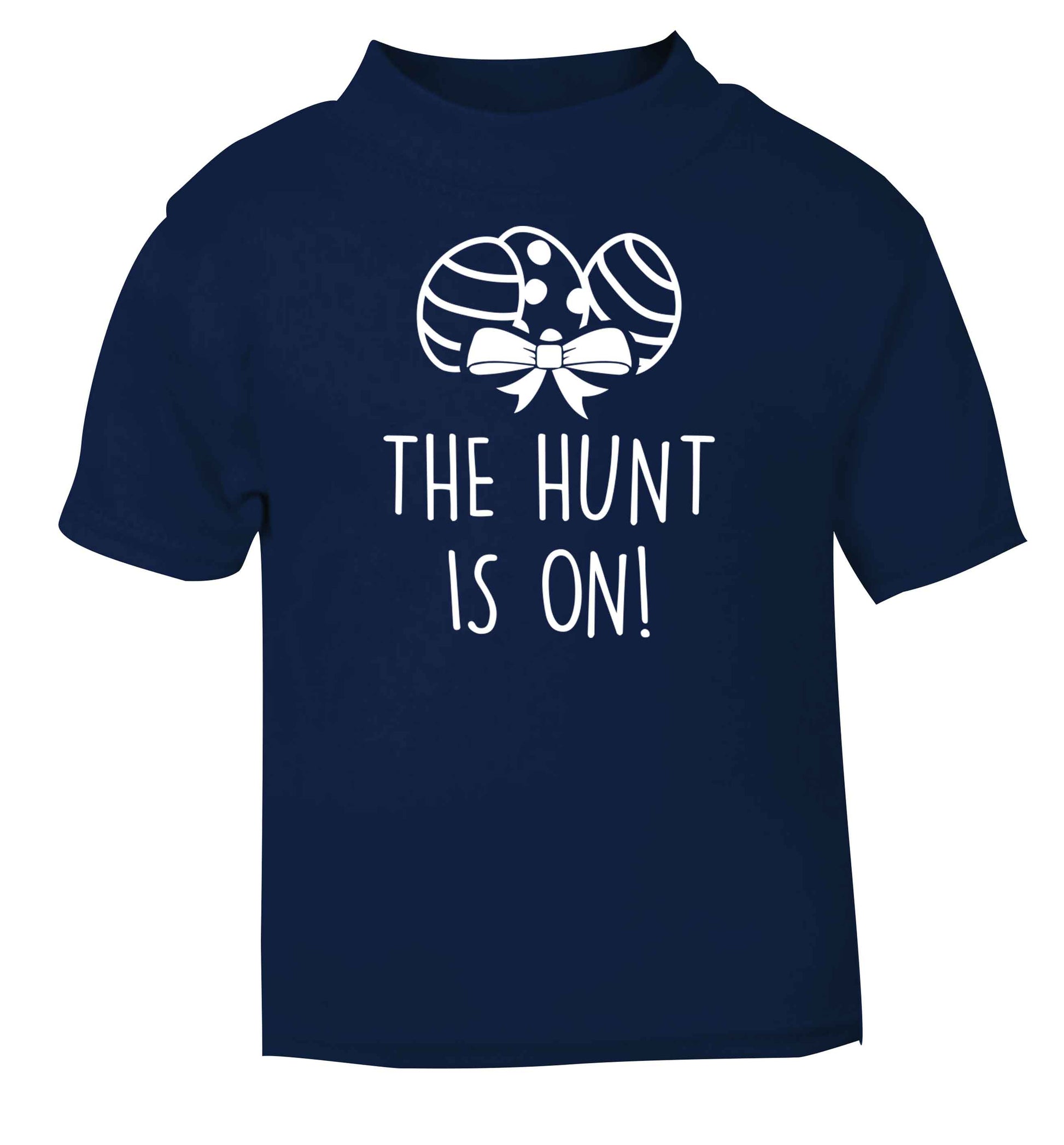 The hunt is on navy baby toddler Tshirt 2 Years