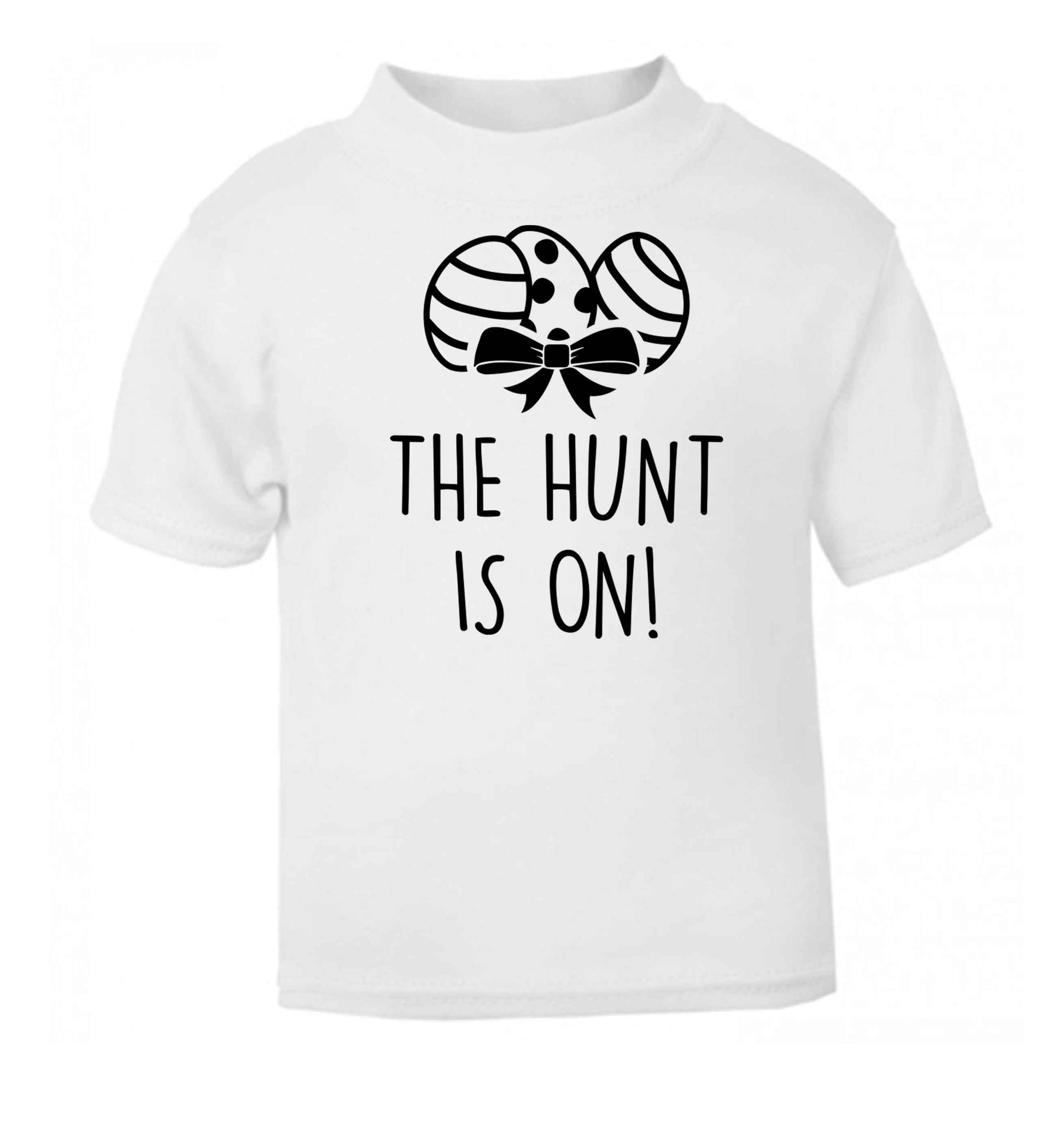 The hunt is on white baby toddler Tshirt 2 Years