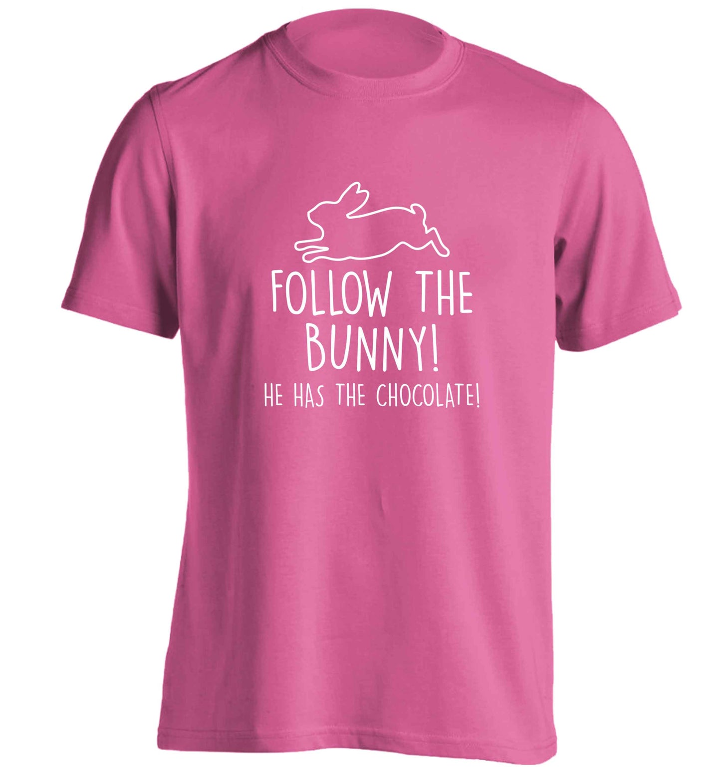 Follow the bunny! He has the chocolate adults unisex pink Tshirt 2XL