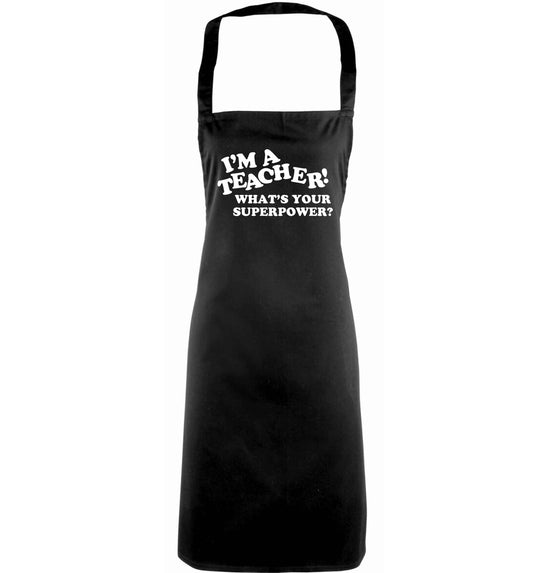 I'm a teacher what's your superpower?! adults black apron