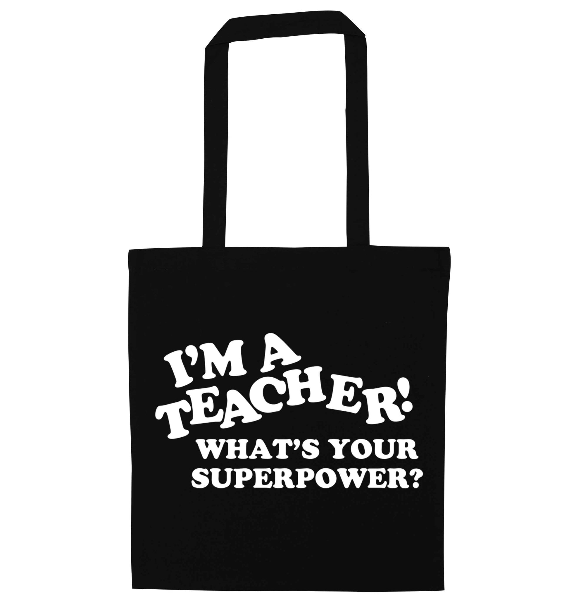I'm a teacher what's your superpower?! black tote bag