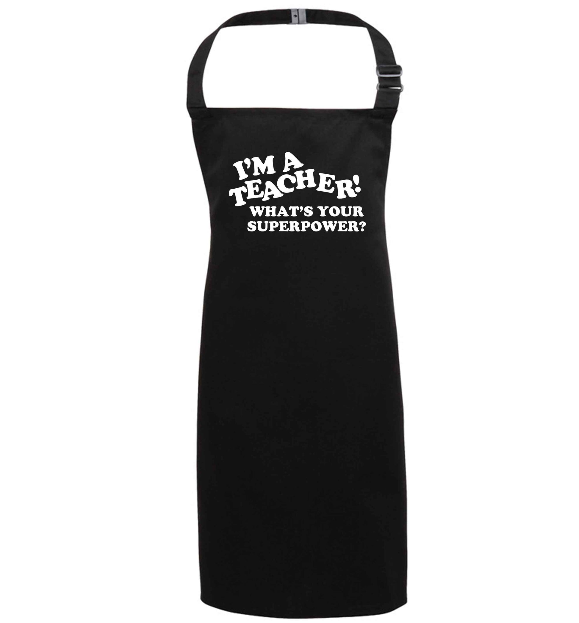 I'm a teacher what's your superpower?! black apron 7-10 years