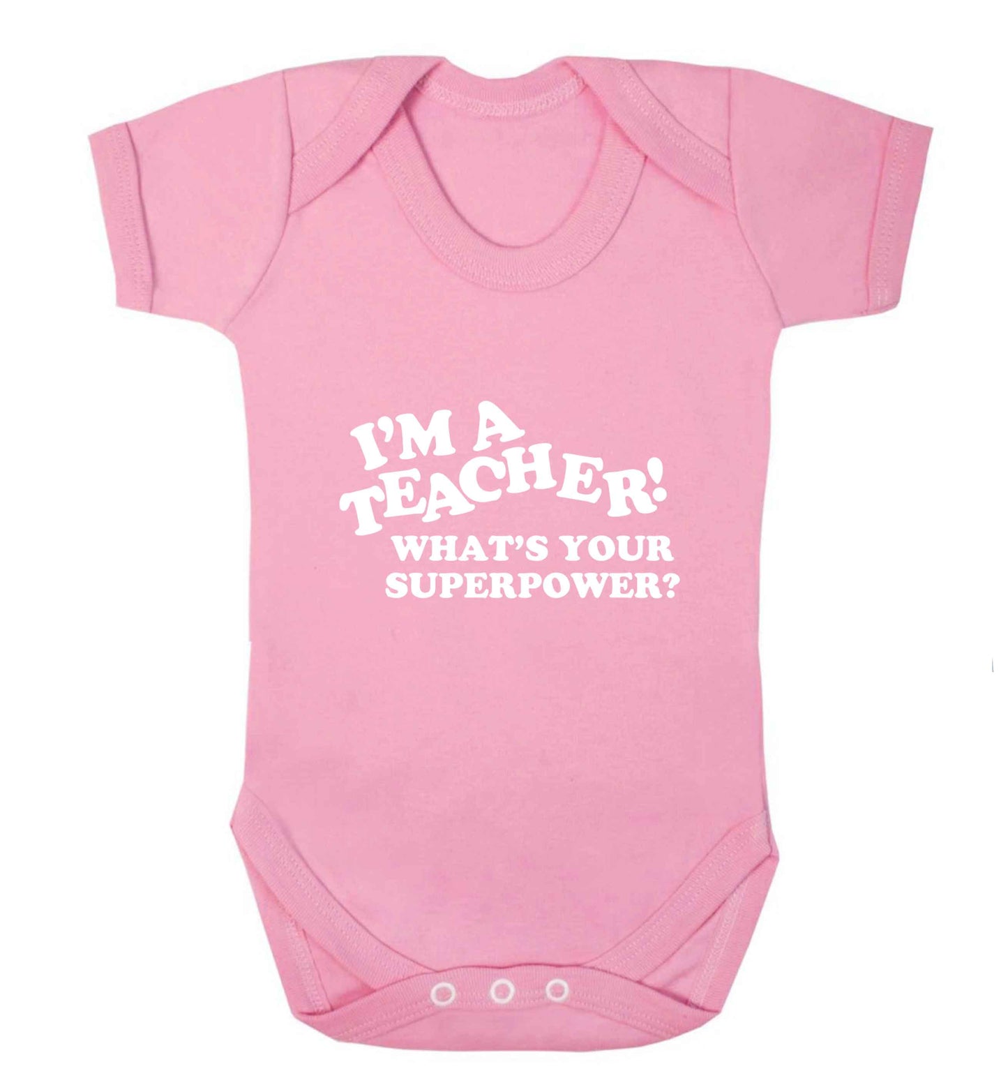 I'm a teacher what's your superpower?! baby vest pale pink 18-24 months