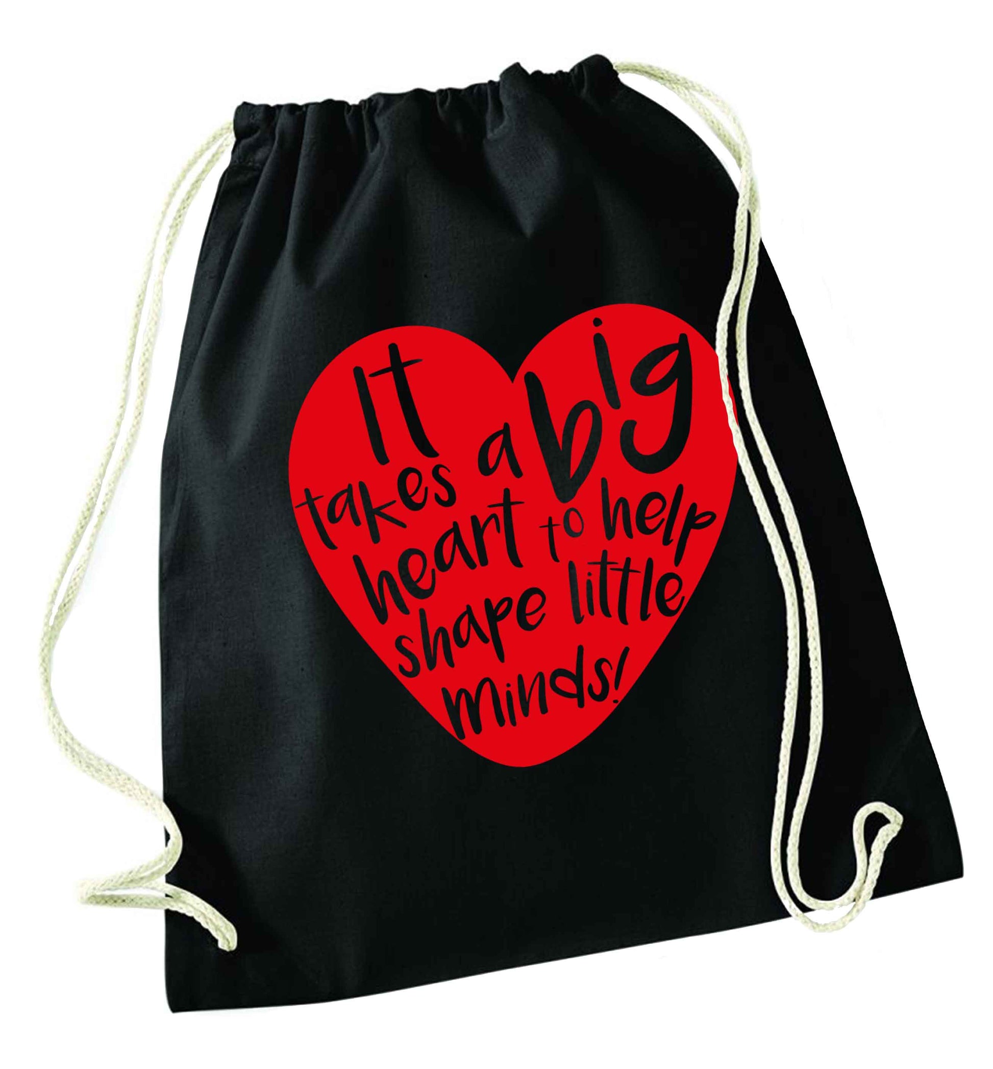 It takes a big heart to help shape little minds black drawstring bag