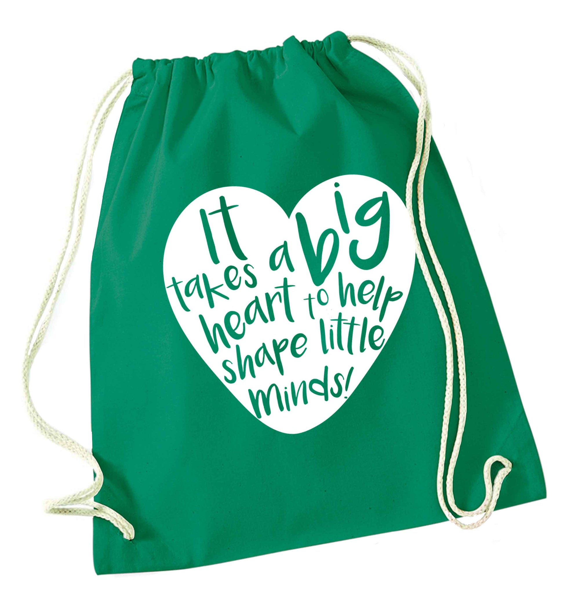 It takes a big heart to help shape little minds green drawstring bag