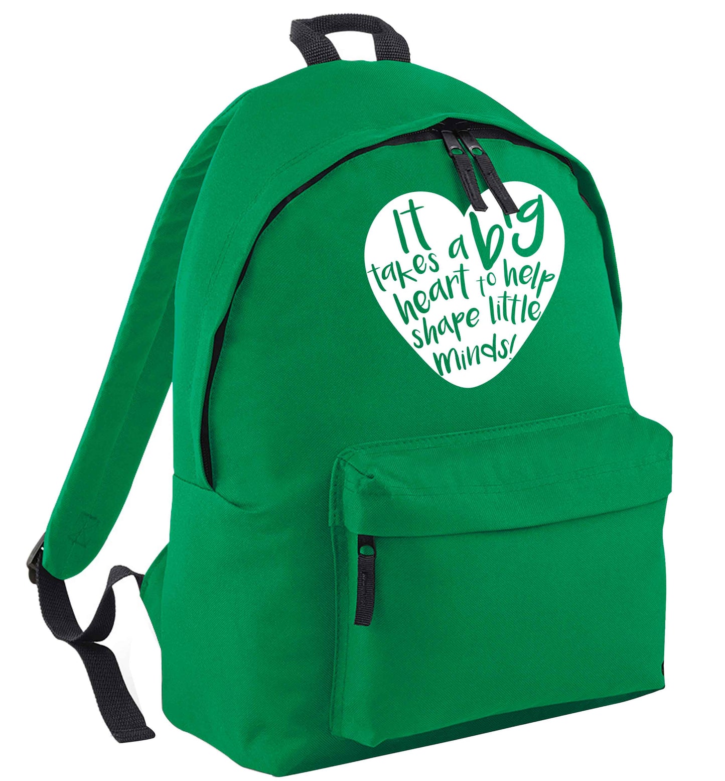 It takes a big heart to help shape little minds green adults backpack