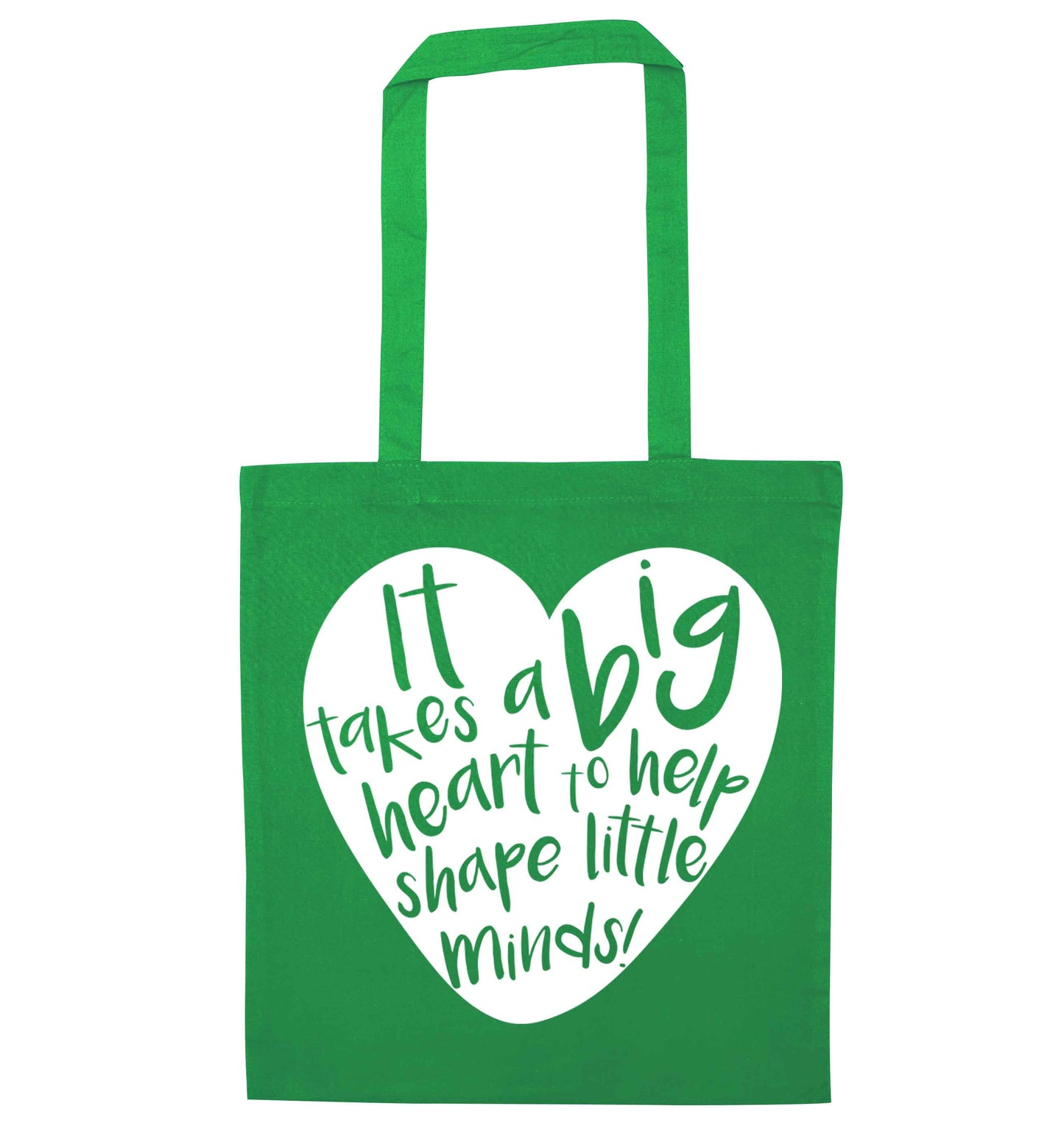 It takes a big heart to help shape little minds green tote bag