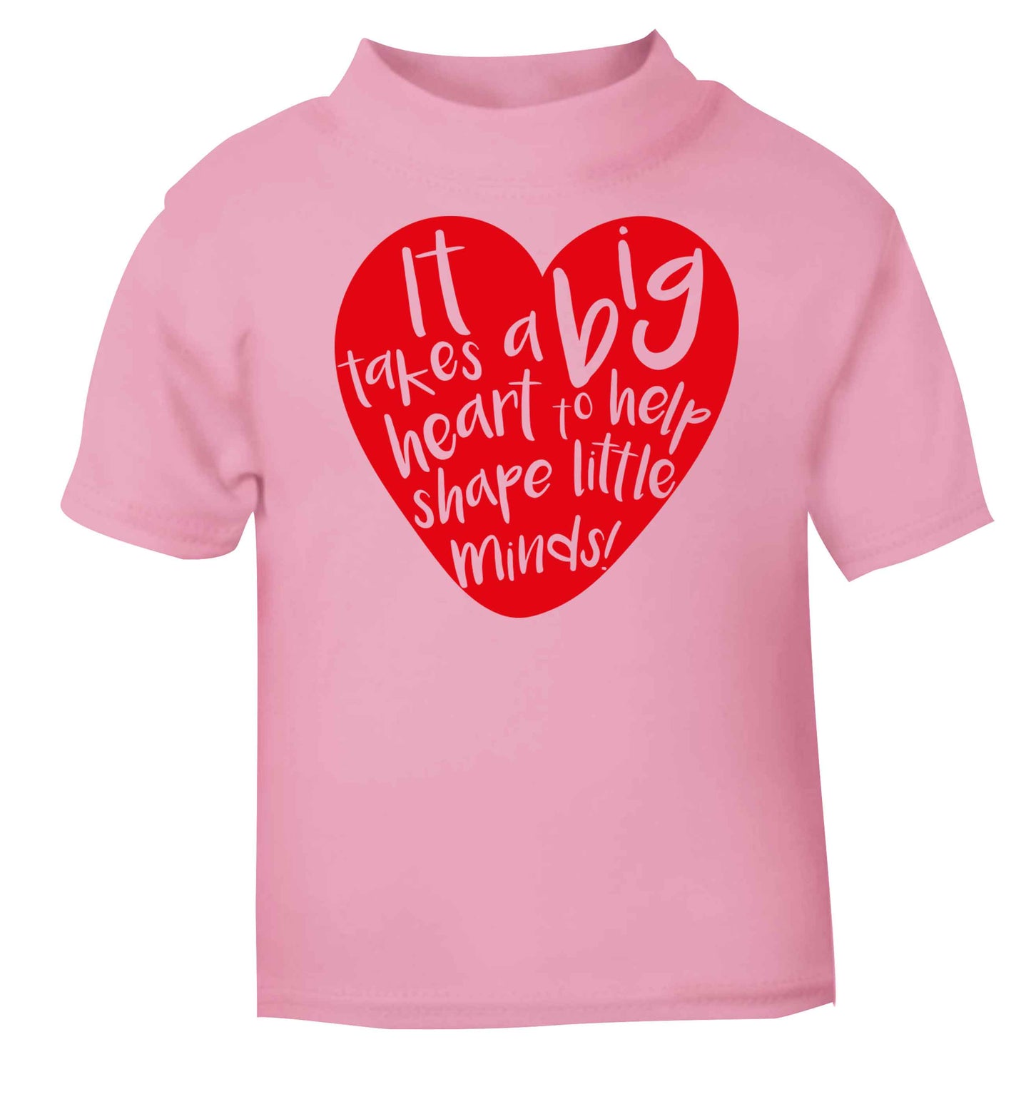 It takes a big heart to help shape little minds light pink baby toddler Tshirt 2 Years