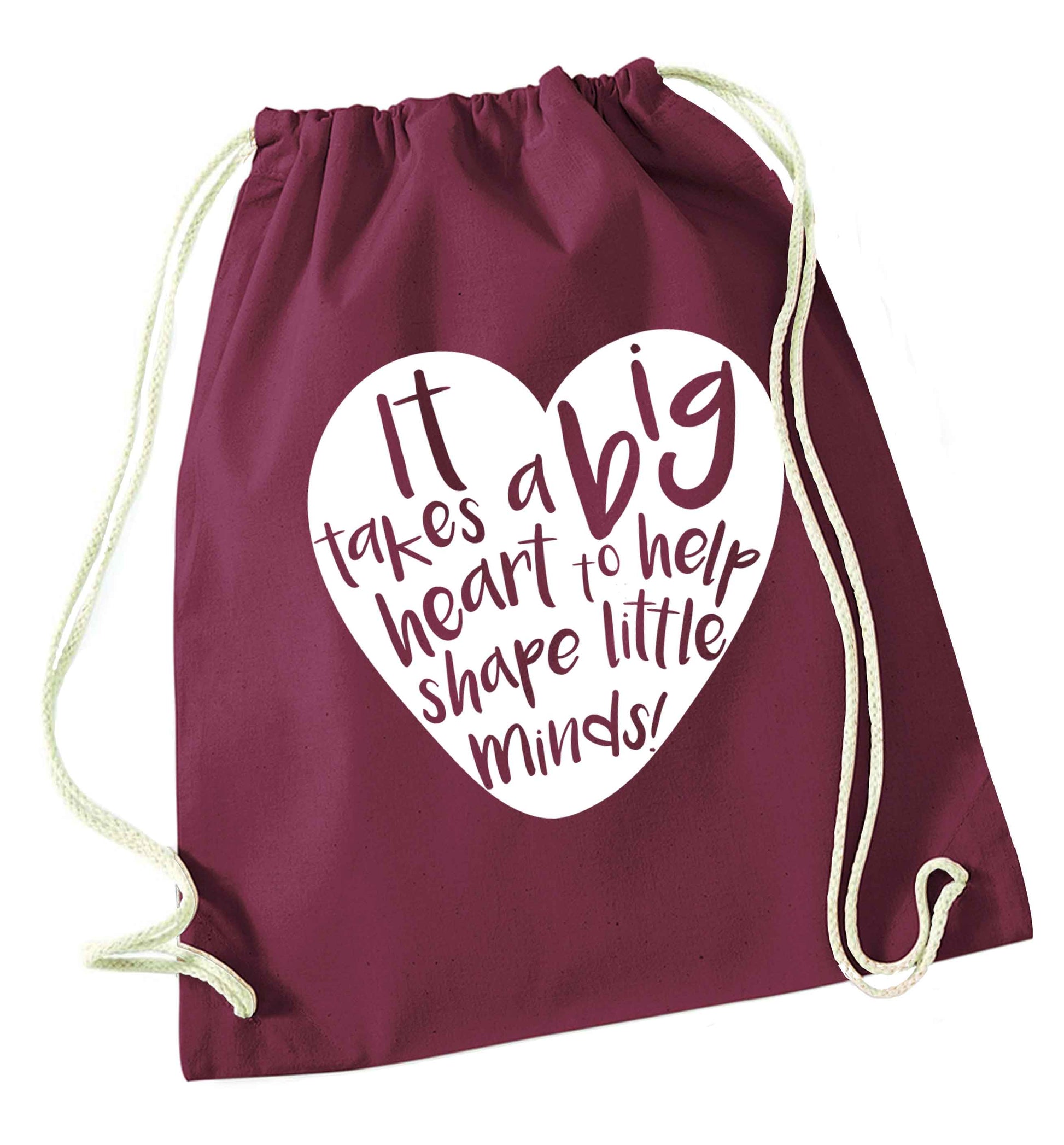 It takes a big heart to help shape little minds maroon drawstring bag