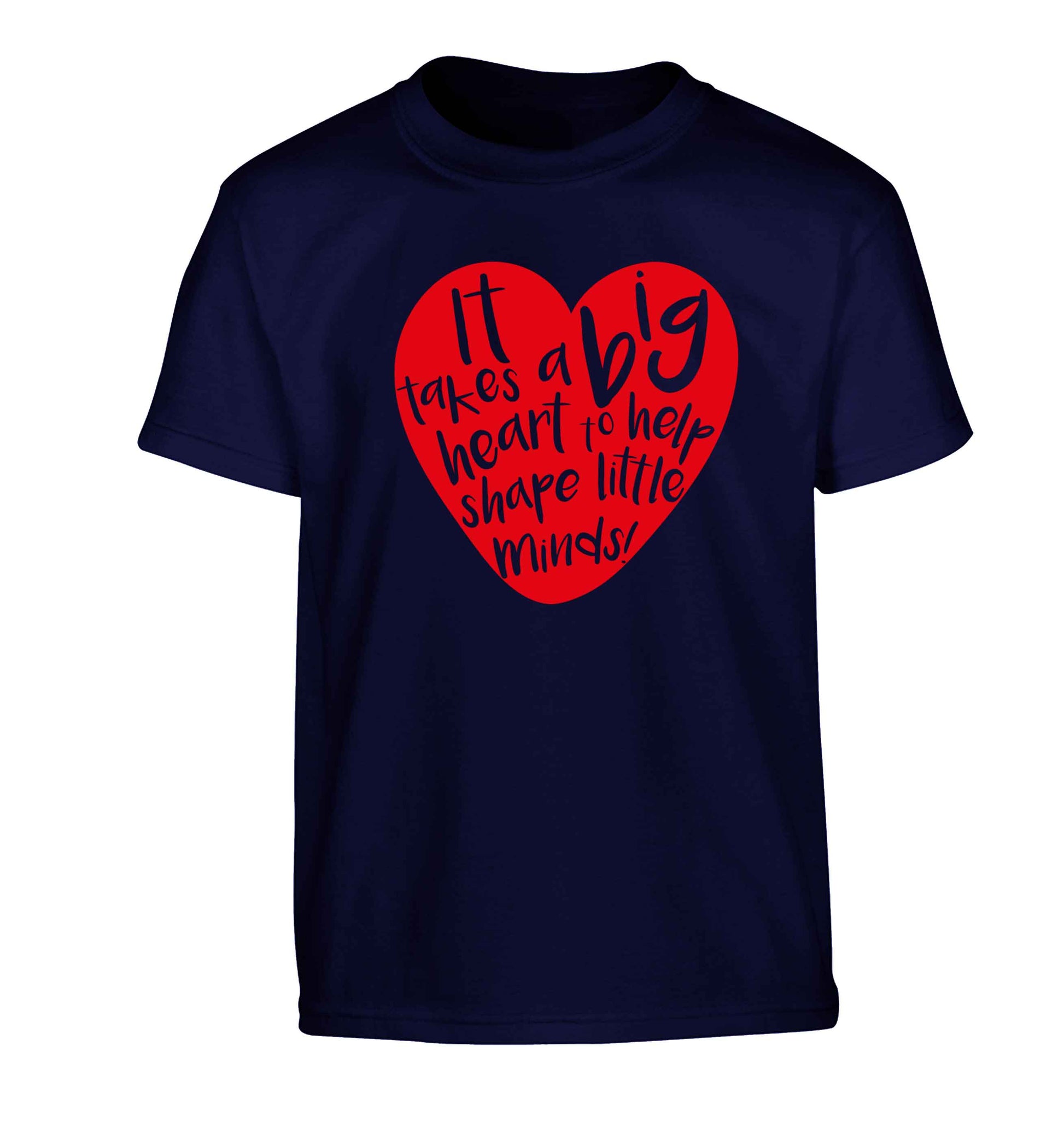 It takes a big heart to help shape little minds Children's navy Tshirt 12-13 Years