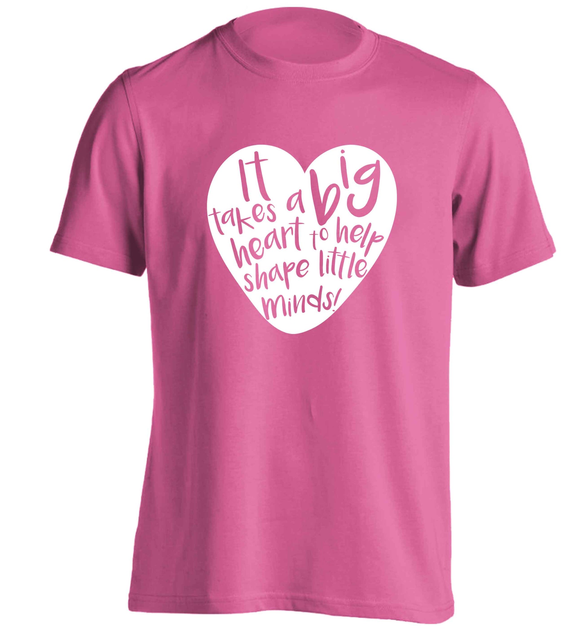 It takes a big heart to help shape little minds adults unisex pink Tshirt 2XL