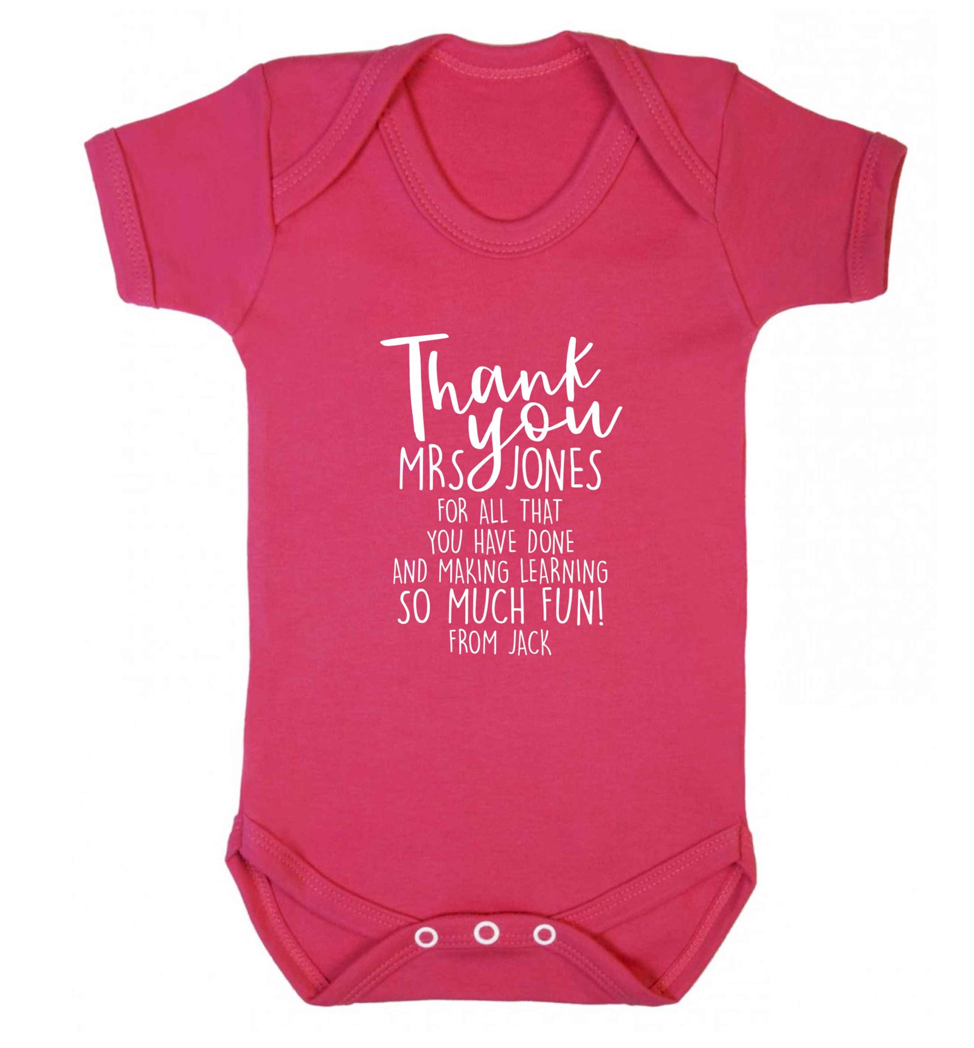 Personalised thank you teacher for all that you've done and making learning so much fun baby vest dark pink 18-24 months