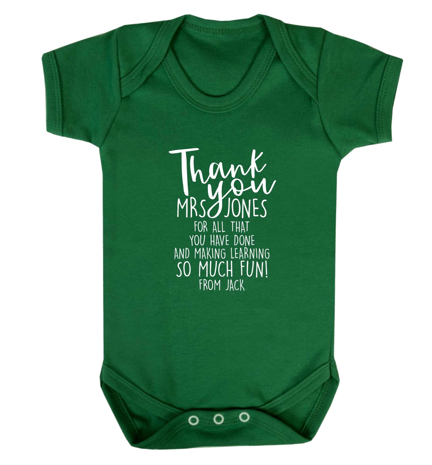 Personalised thank you teacher for all that you've done and making learning so much fun baby vest green 18-24 months