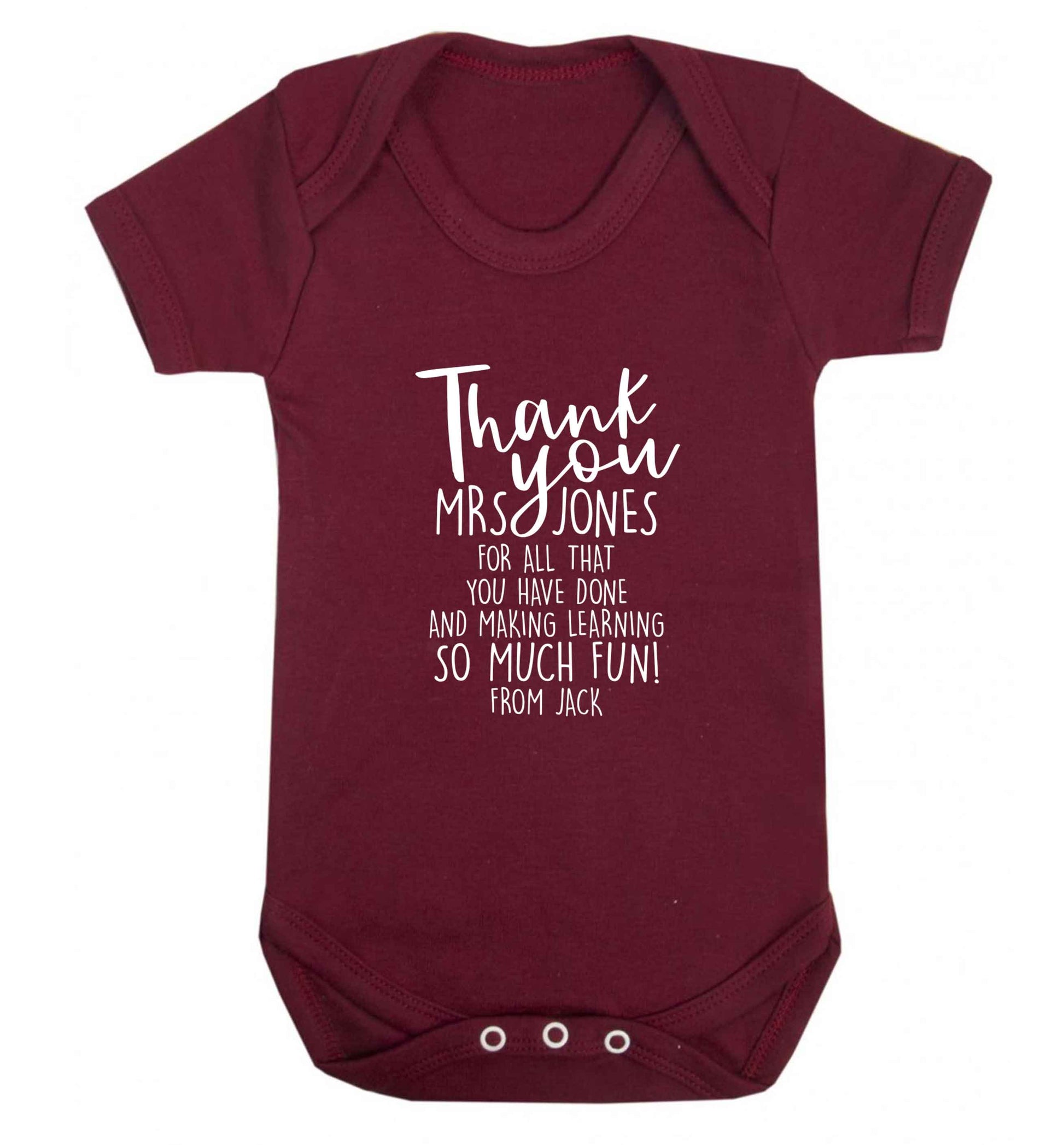 Personalised thank you teacher for all that you've done and making learning so much fun baby vest maroon 18-24 months