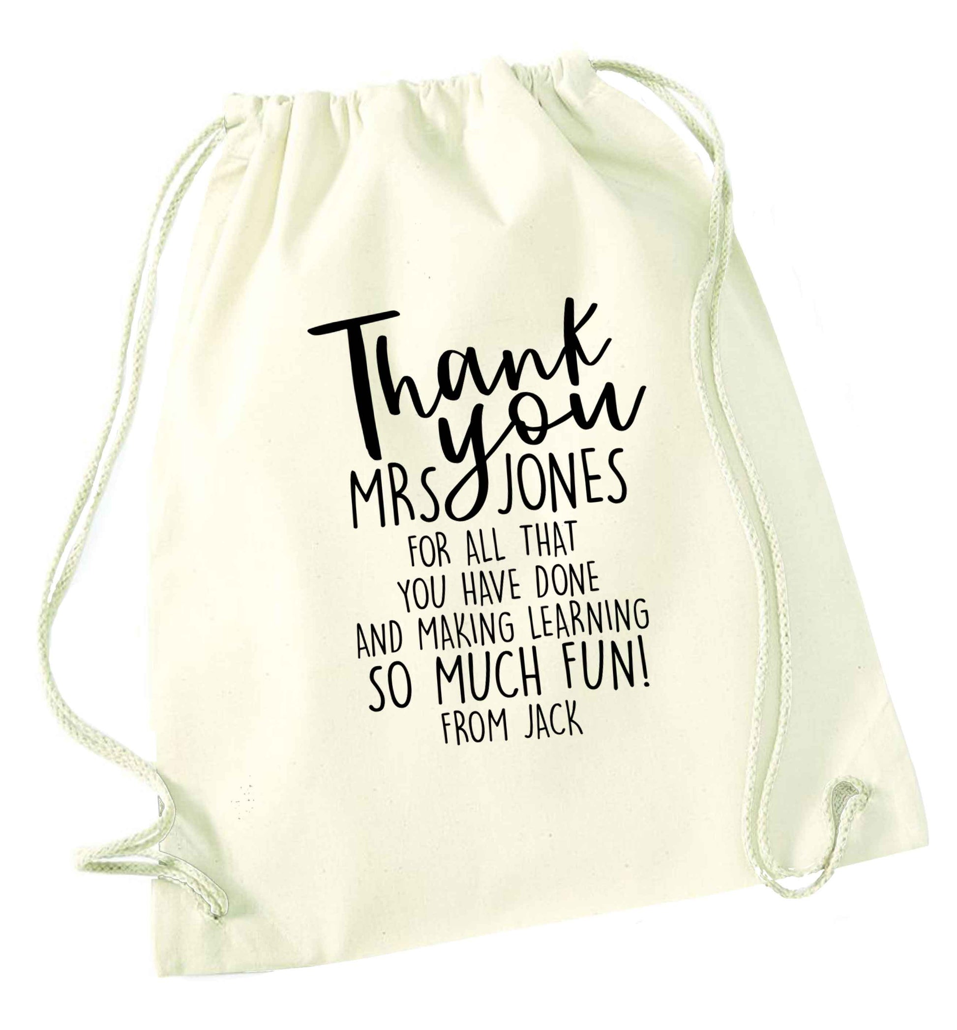 Personalised thank you teacher for all that you've done and making learning so much fun natural drawstring bag