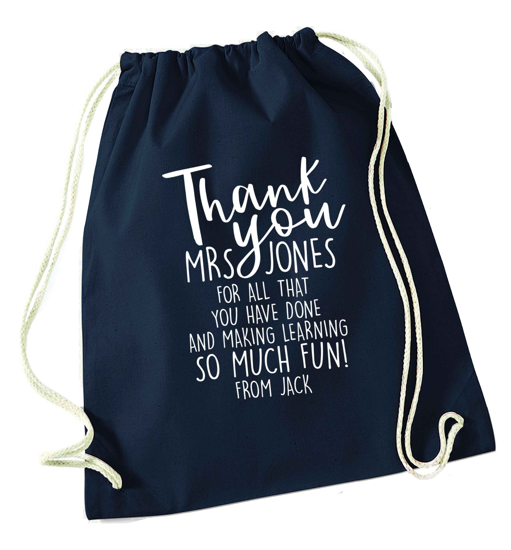 Personalised thank you teacher for all that you've done and making learning so much fun navy drawstring bag