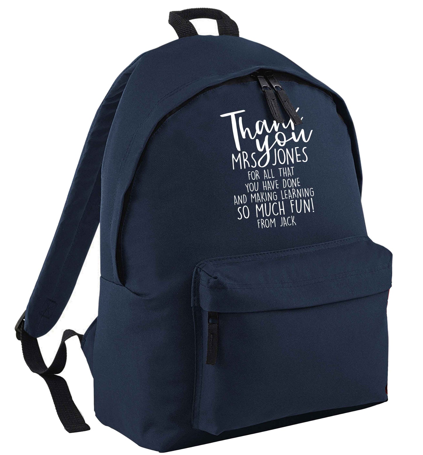 Personalised thank you teacher for all that you've done and making learning so much fun navy adults backpack