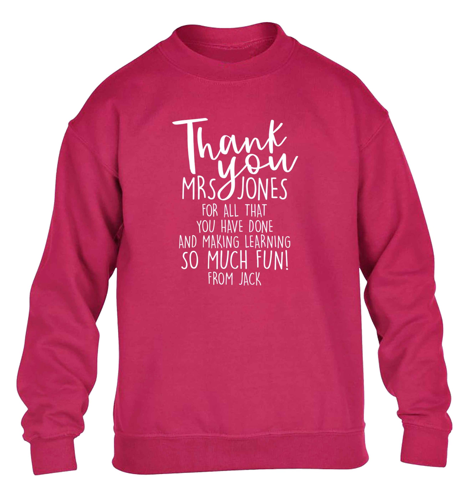 Personalised thank you teacher for all that you've done and making learning so much fun children's pink sweater 12-13 Years