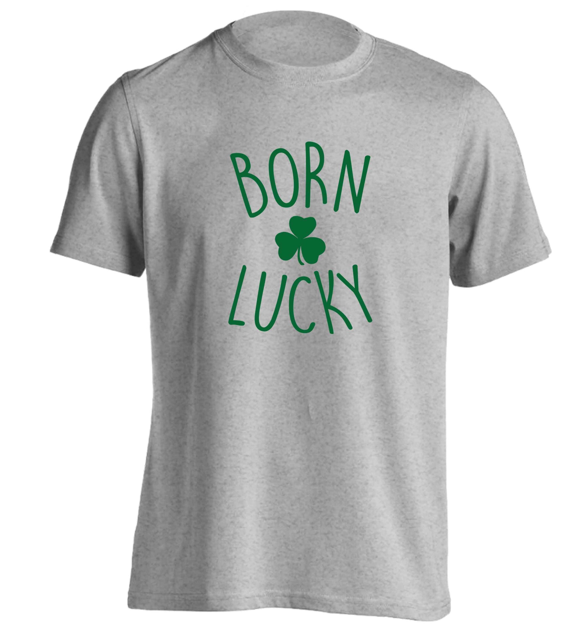 Born Lucky adults unisex grey Tshirt 2XL