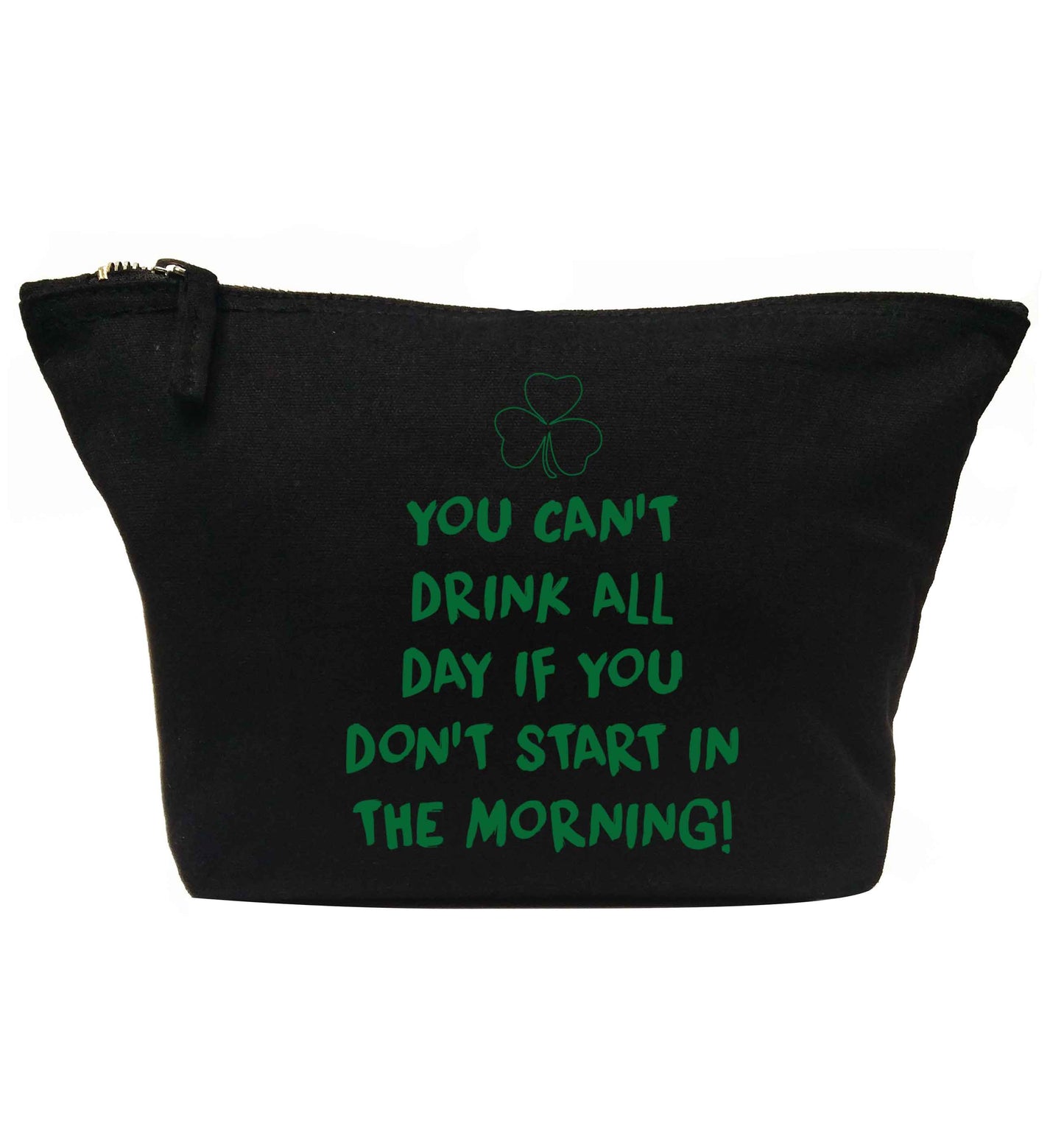 You can't drink all day if you don't start in the morning | Makeup / wash bag