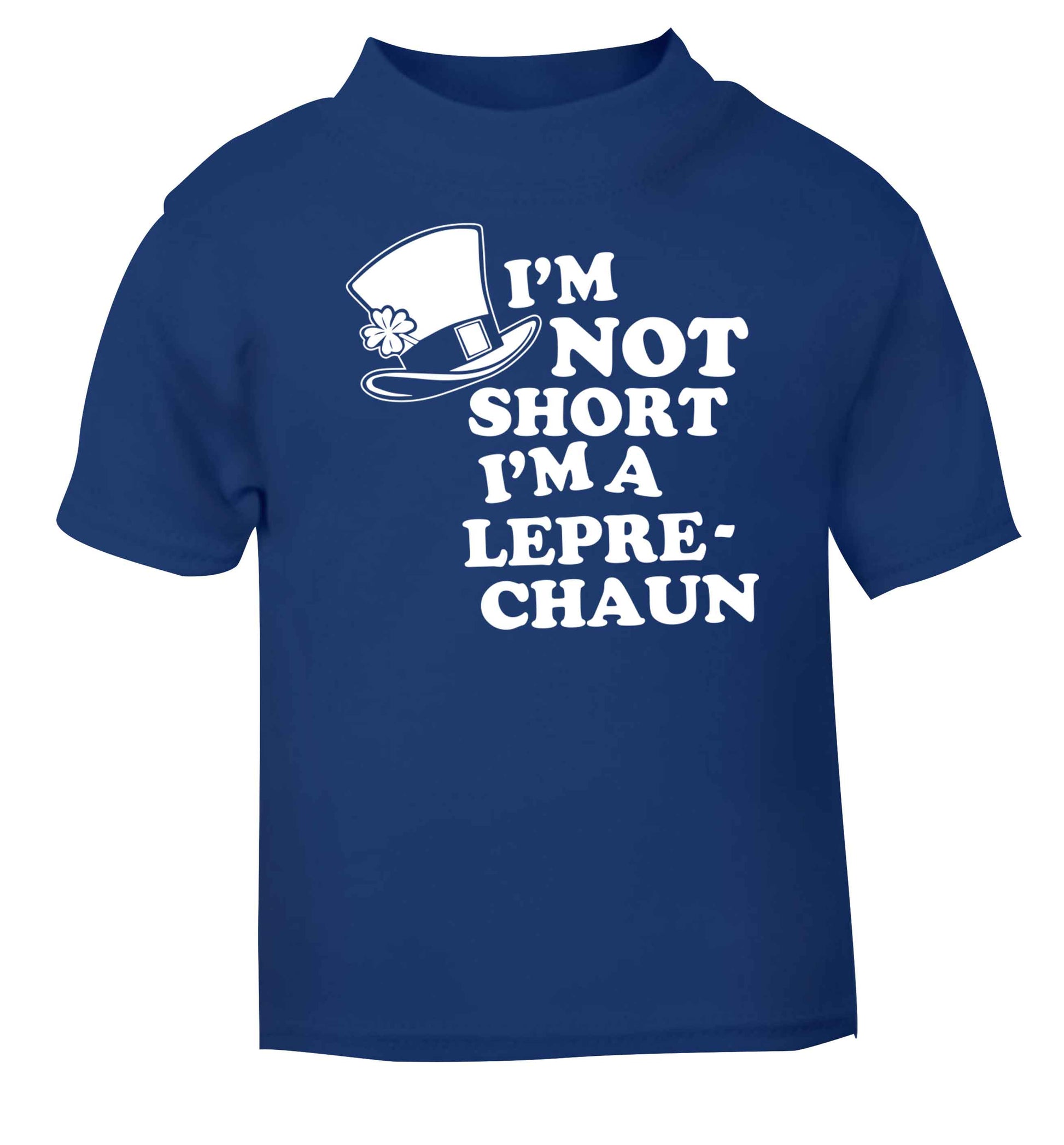 I'm not short I'm a leprechaun blue baby toddler Tshirt 2 Years