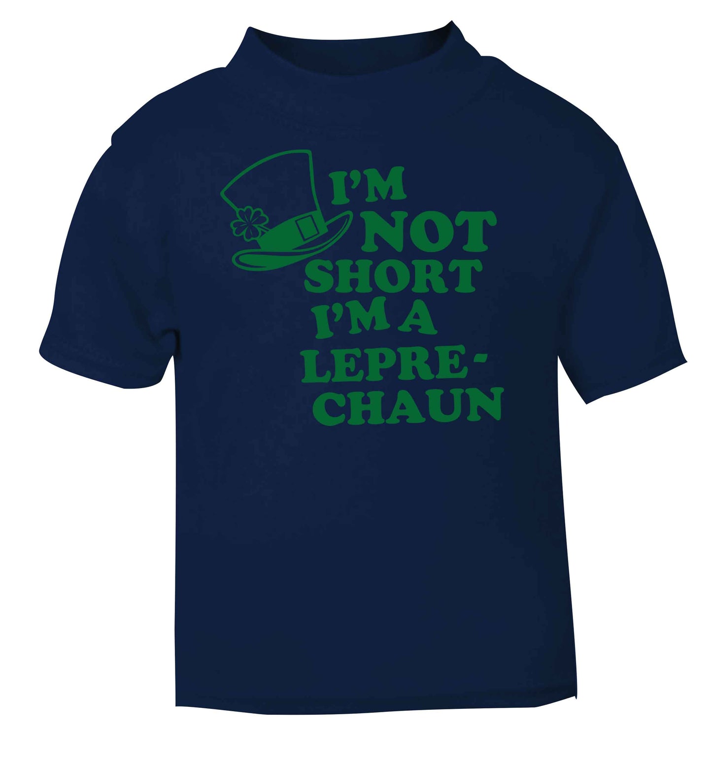 I'm not short I'm a leprechaun navy baby toddler Tshirt 2 Years