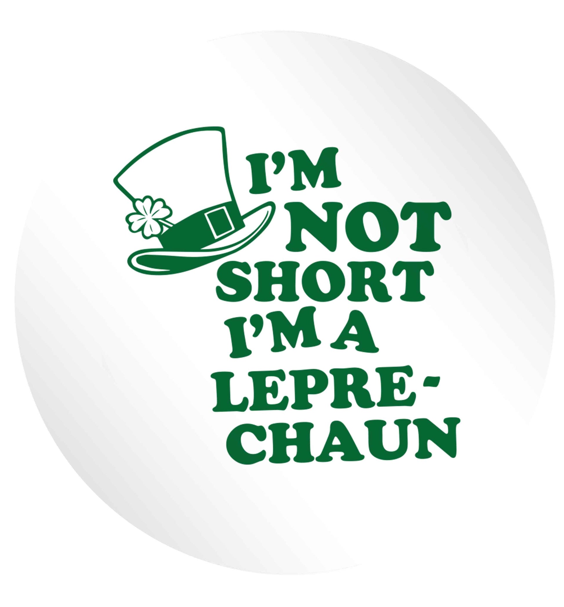 I'm not short I'm a leprechaun 24 @ 45mm matt circle stickers