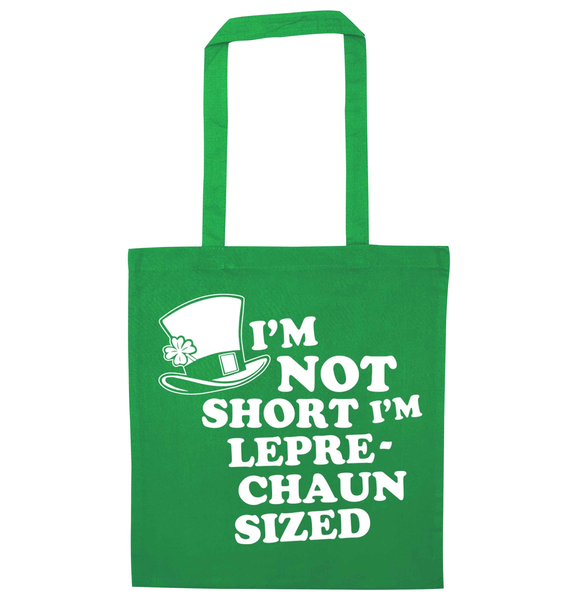 I'm not short I'm leprechaun sized green tote bag