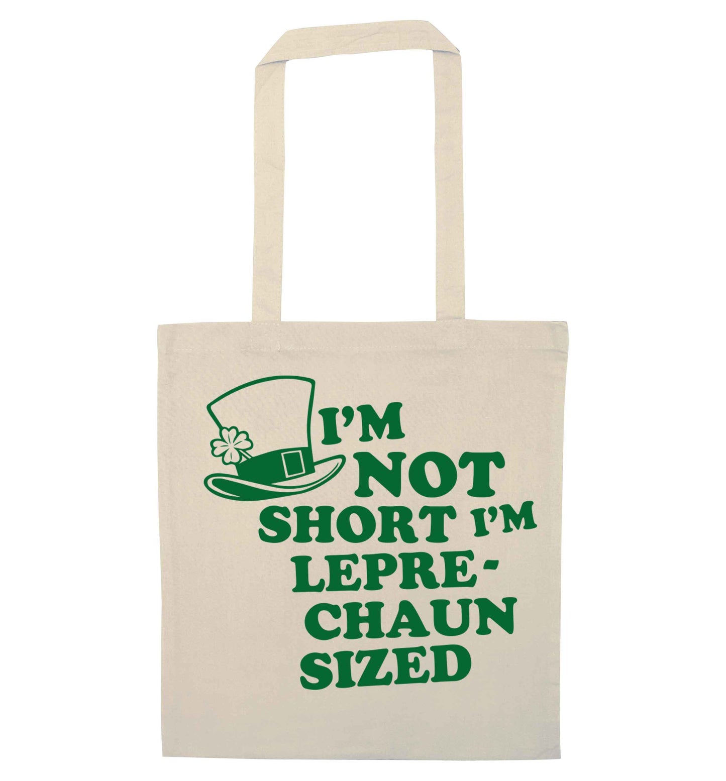 I'm not short I'm leprechaun sized natural tote bag