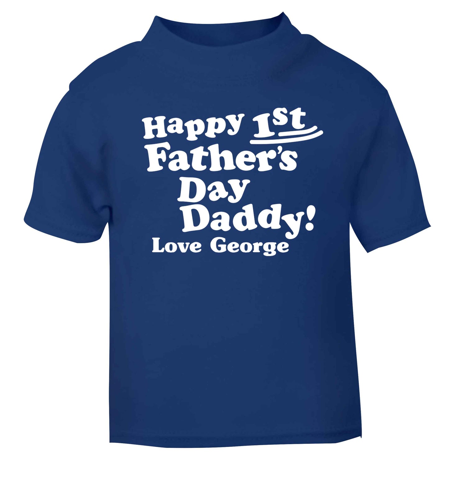 Personalised Happy first father's day daddy  blue baby toddler Tshirt 2 Years