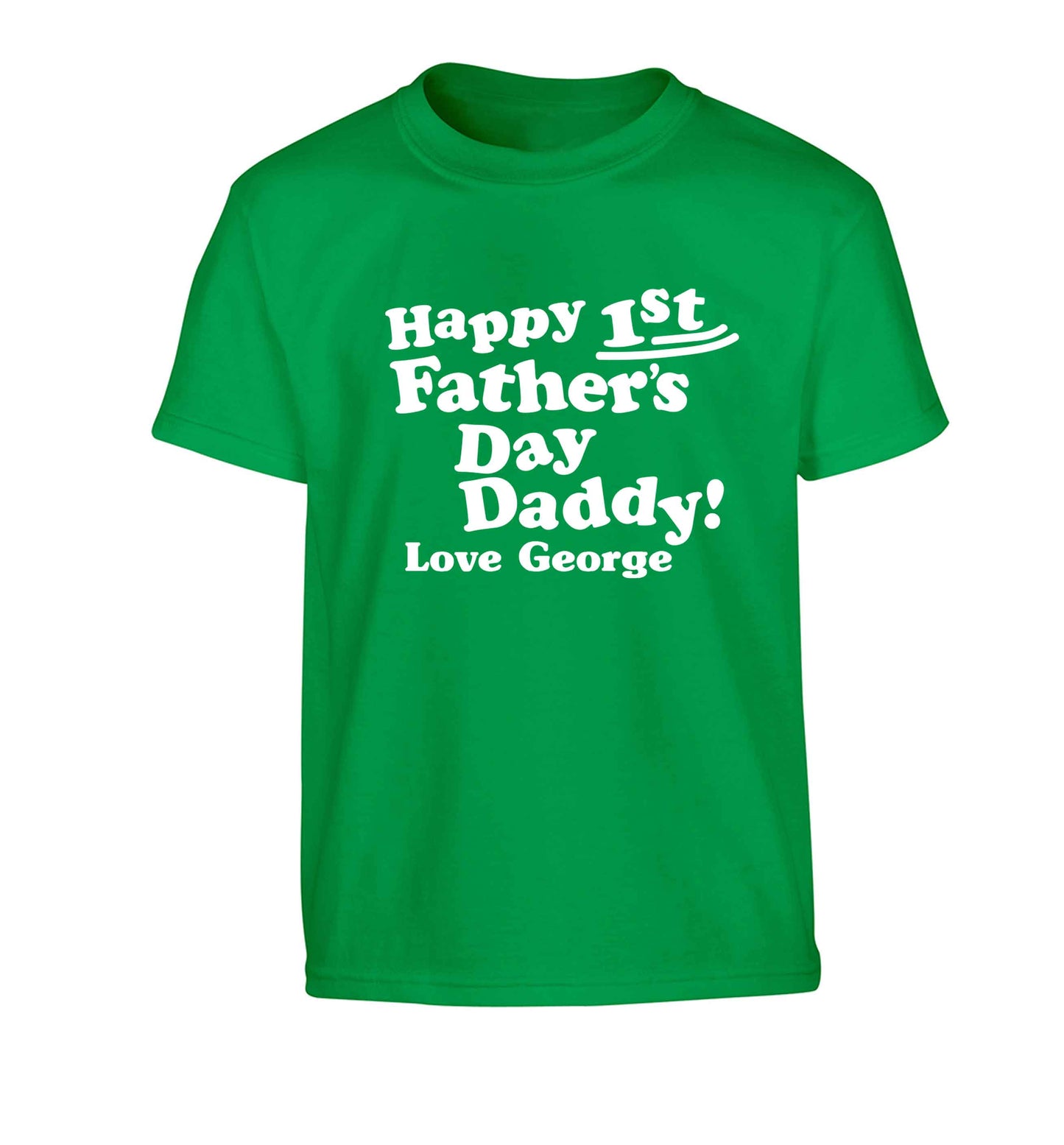 Happy first Fathers Day daddy love personalised Children's green Tshirt 12-13 Years
