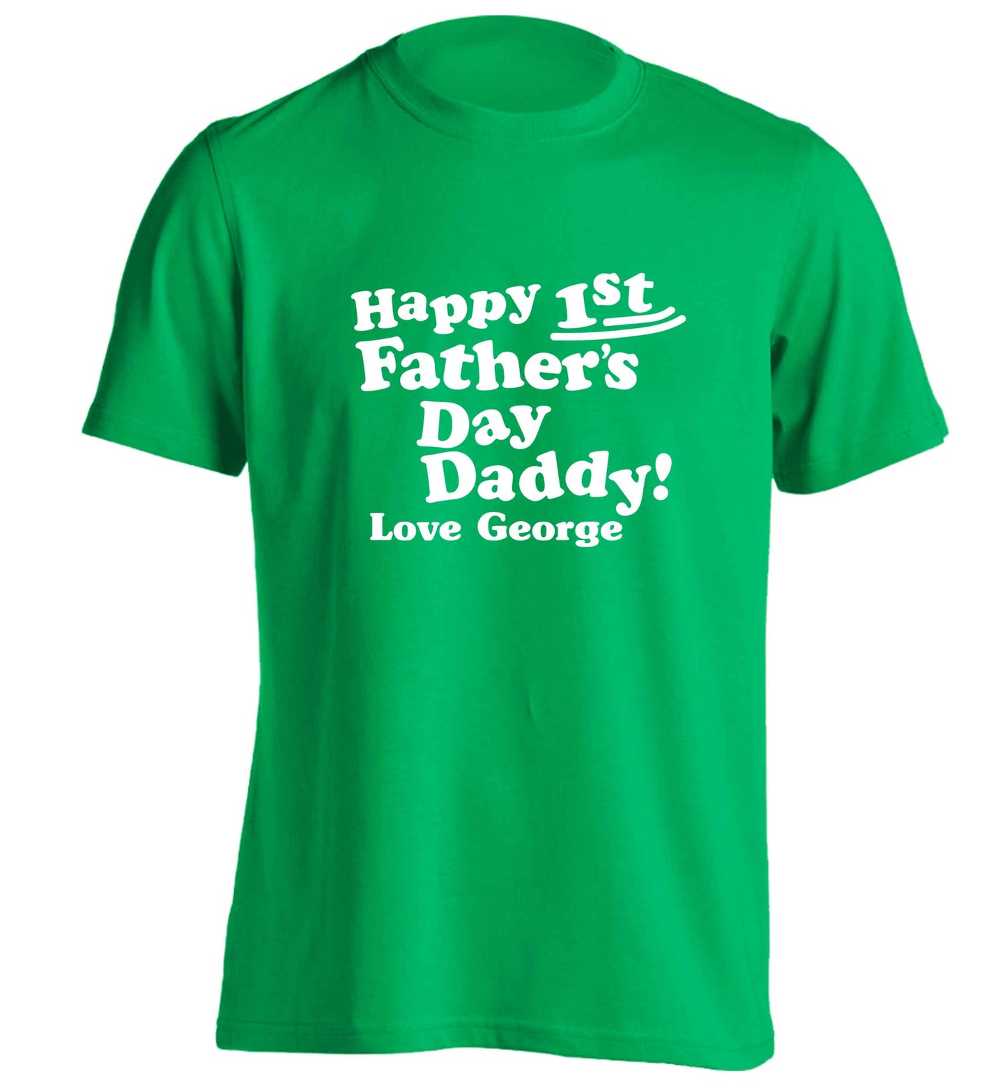 Happy first Fathers Day daddy love personalised adults unisex green Tshirt 2XL