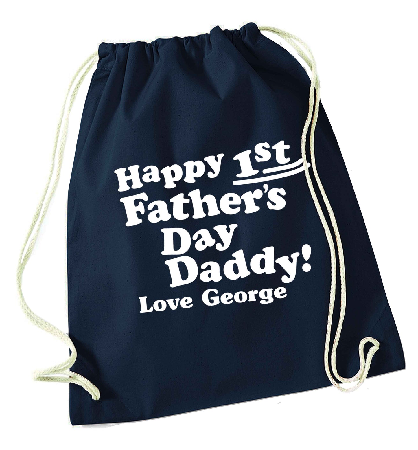 Happy first Fathers Day daddy love personalised navy drawstring bag