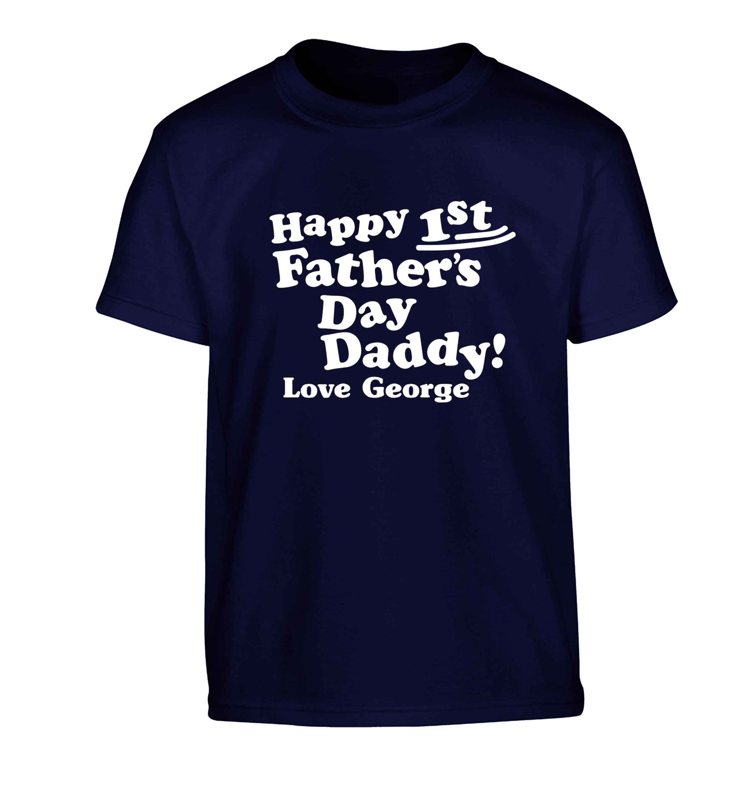 Happy first Fathers Day daddy love personalised Children's navy Tshirt 12-13 Years