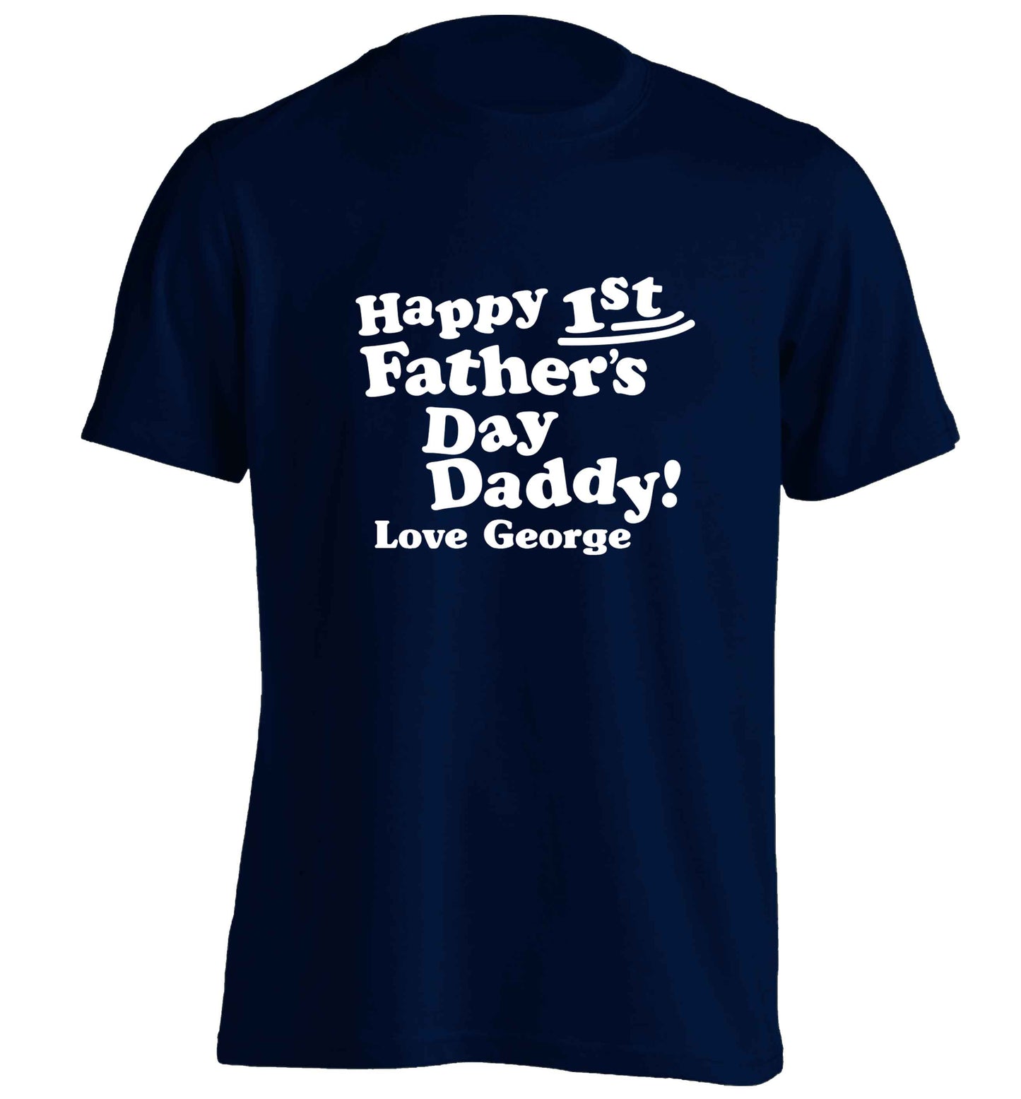 Happy first Fathers Day daddy love personalised adults unisex navy Tshirt 2XL