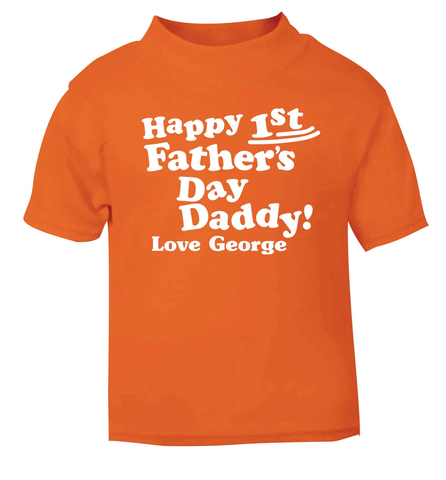Happy first Fathers Day daddy love personalised orange baby toddler Tshirt 2 Years