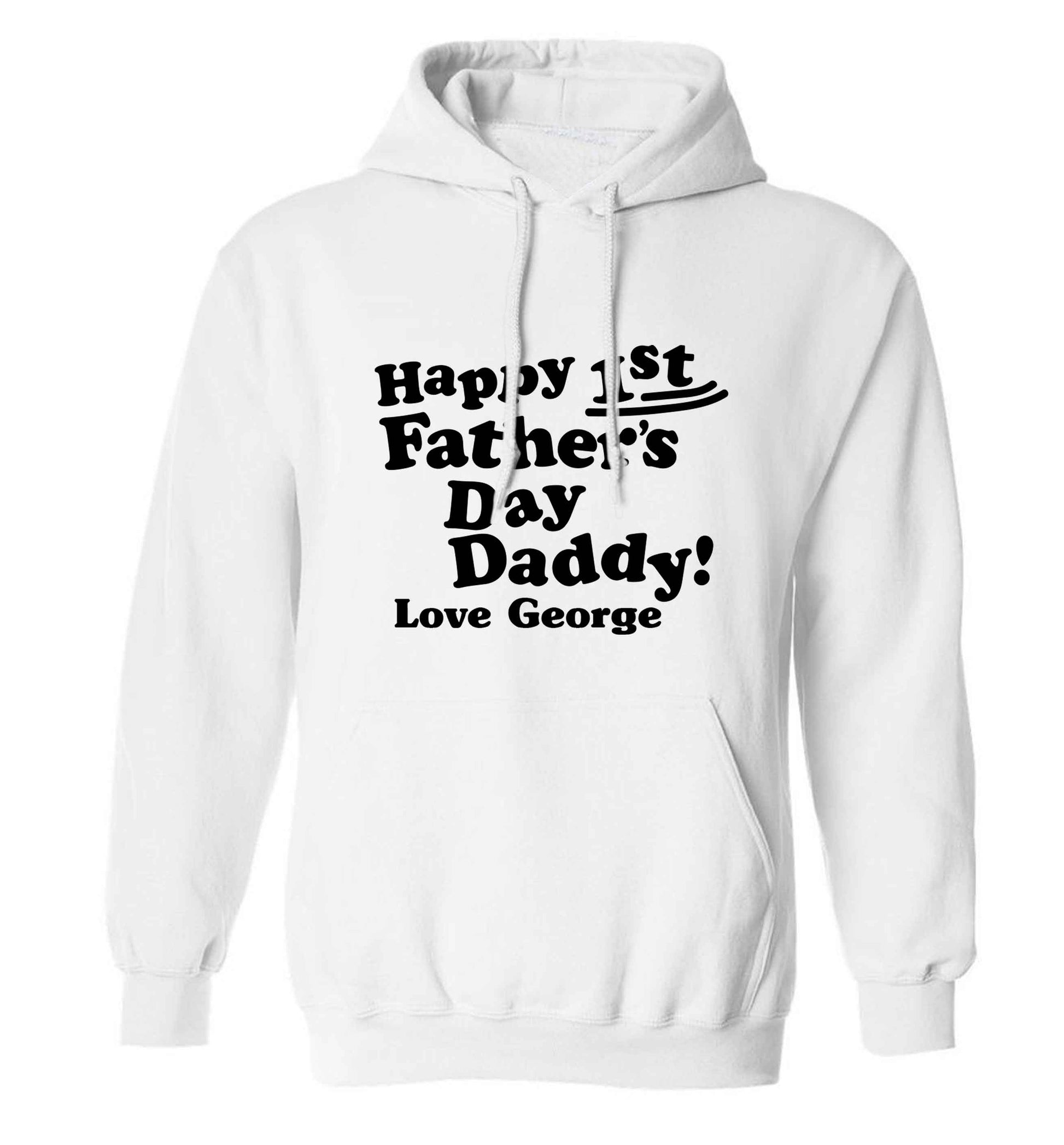 Happy first Fathers Day daddy love personalised adults unisex white hoodie 2XL