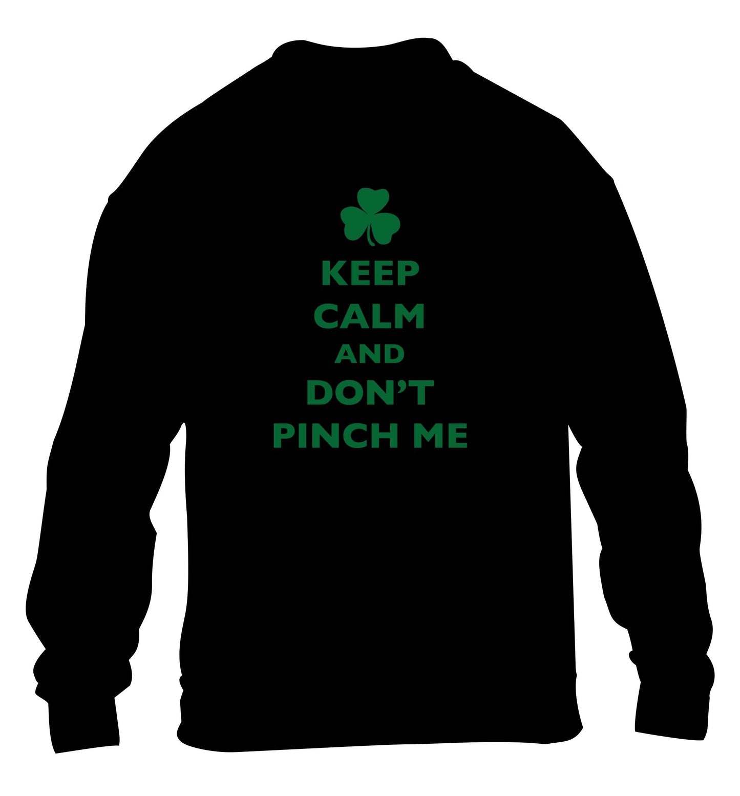 Keep calm and don't pinch me children's black sweater 12-13 Years