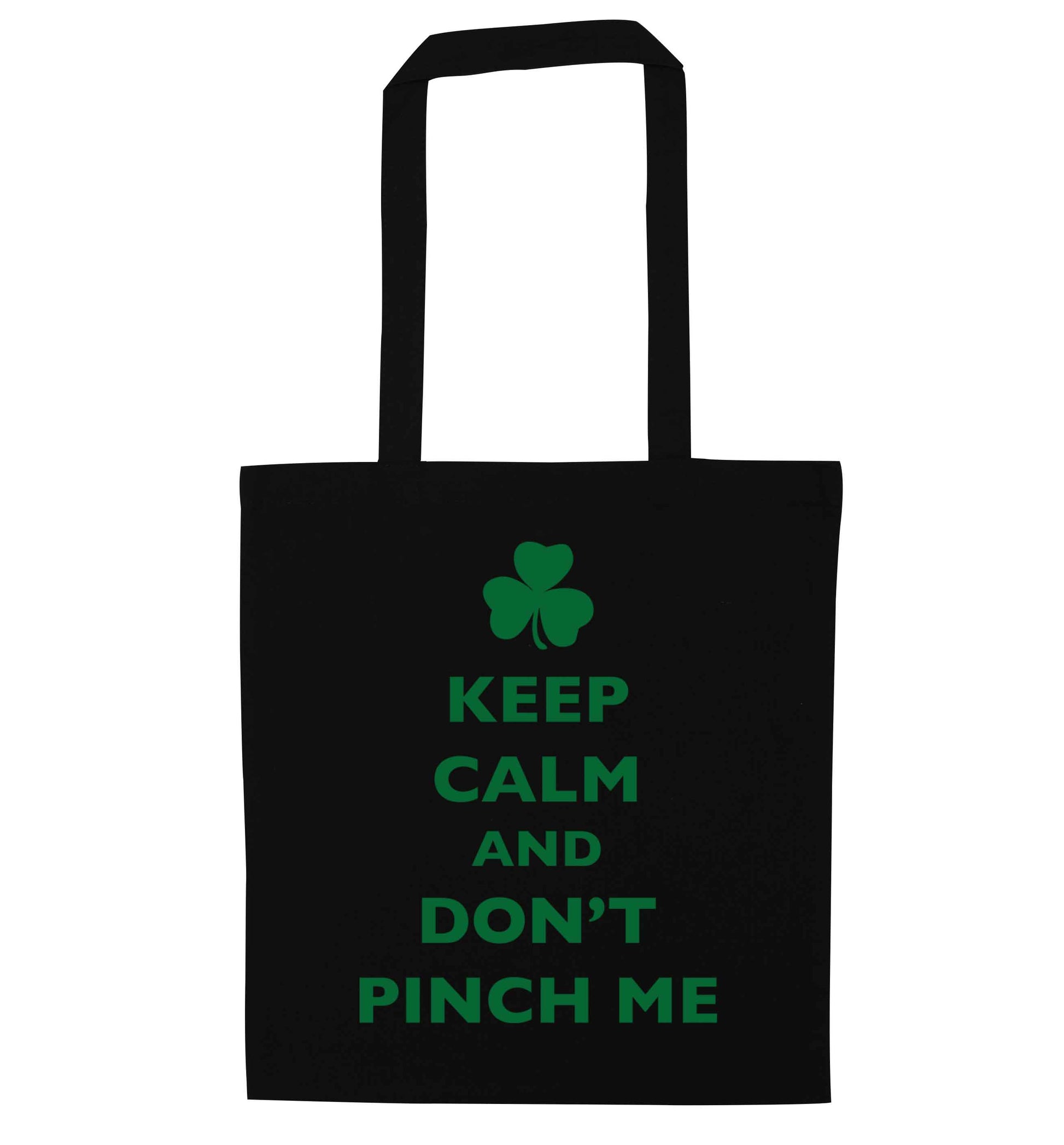 Keep calm and don't pinch me black tote bag