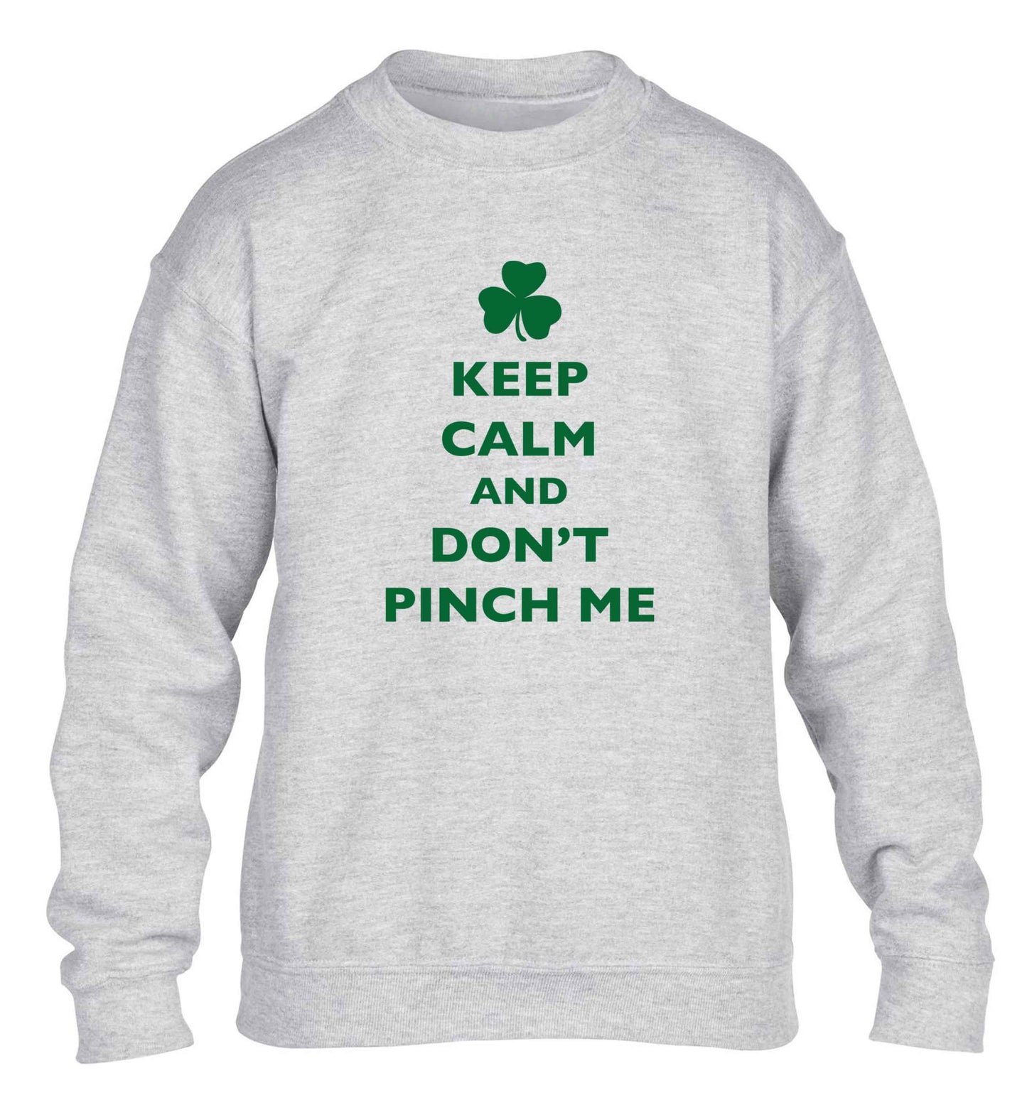 Keep calm and don't pinch me children's grey sweater 12-13 Years