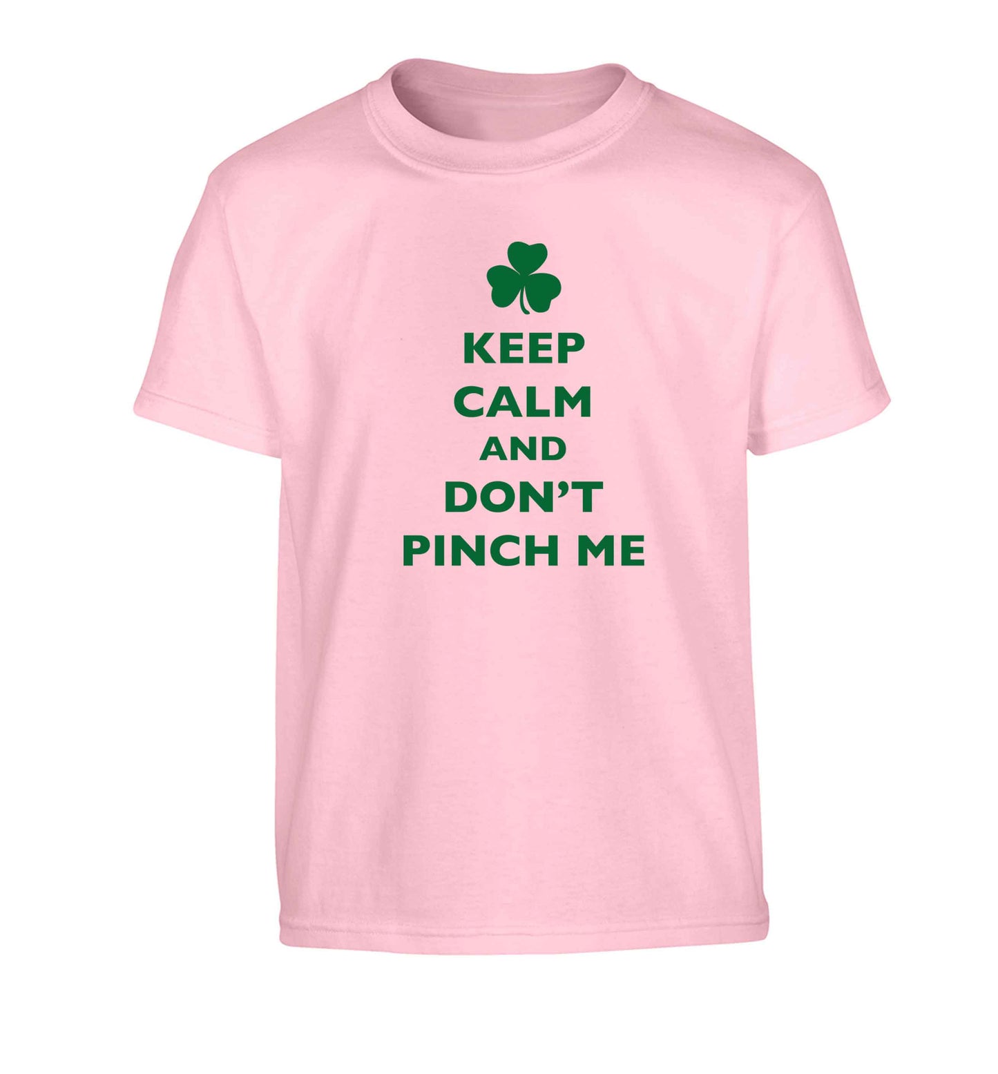 Keep calm and don't pinch me Children's light pink Tshirt 12-13 Years