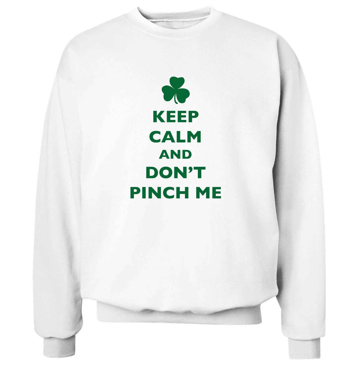 Keep calm and don't pinch me adult's unisex white sweater 2XL