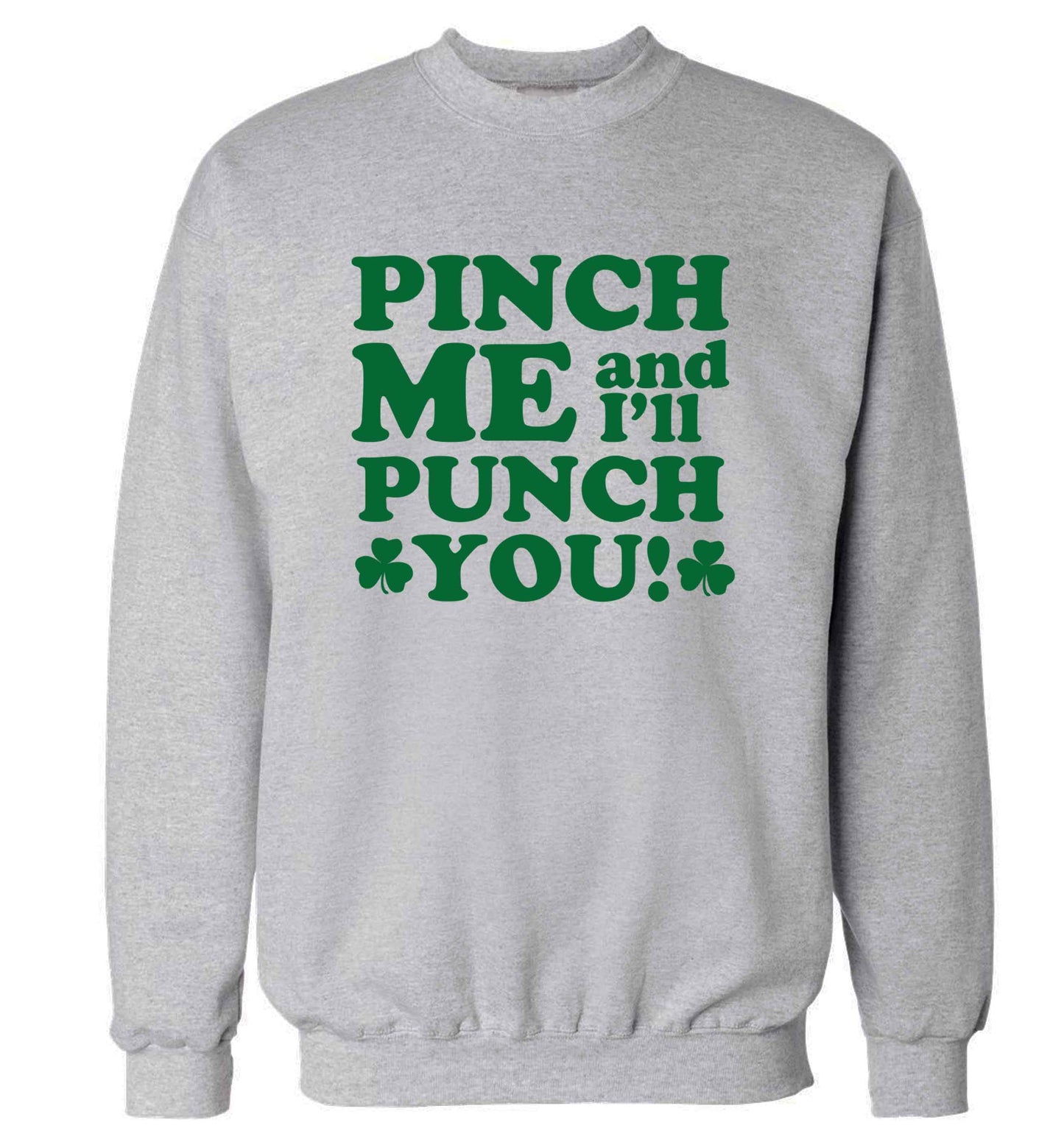 Pinch me and I'll punch you adult's unisex grey sweater 2XL