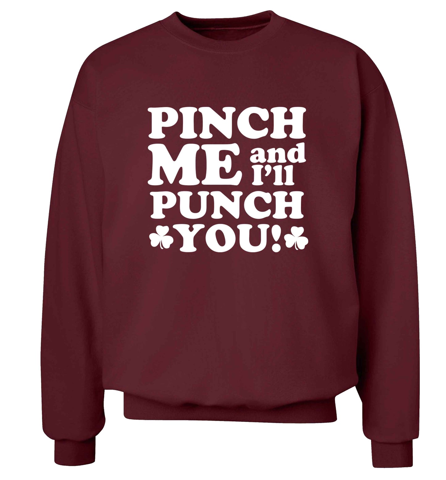 Pinch me and I'll punch you adult's unisex maroon sweater 2XL