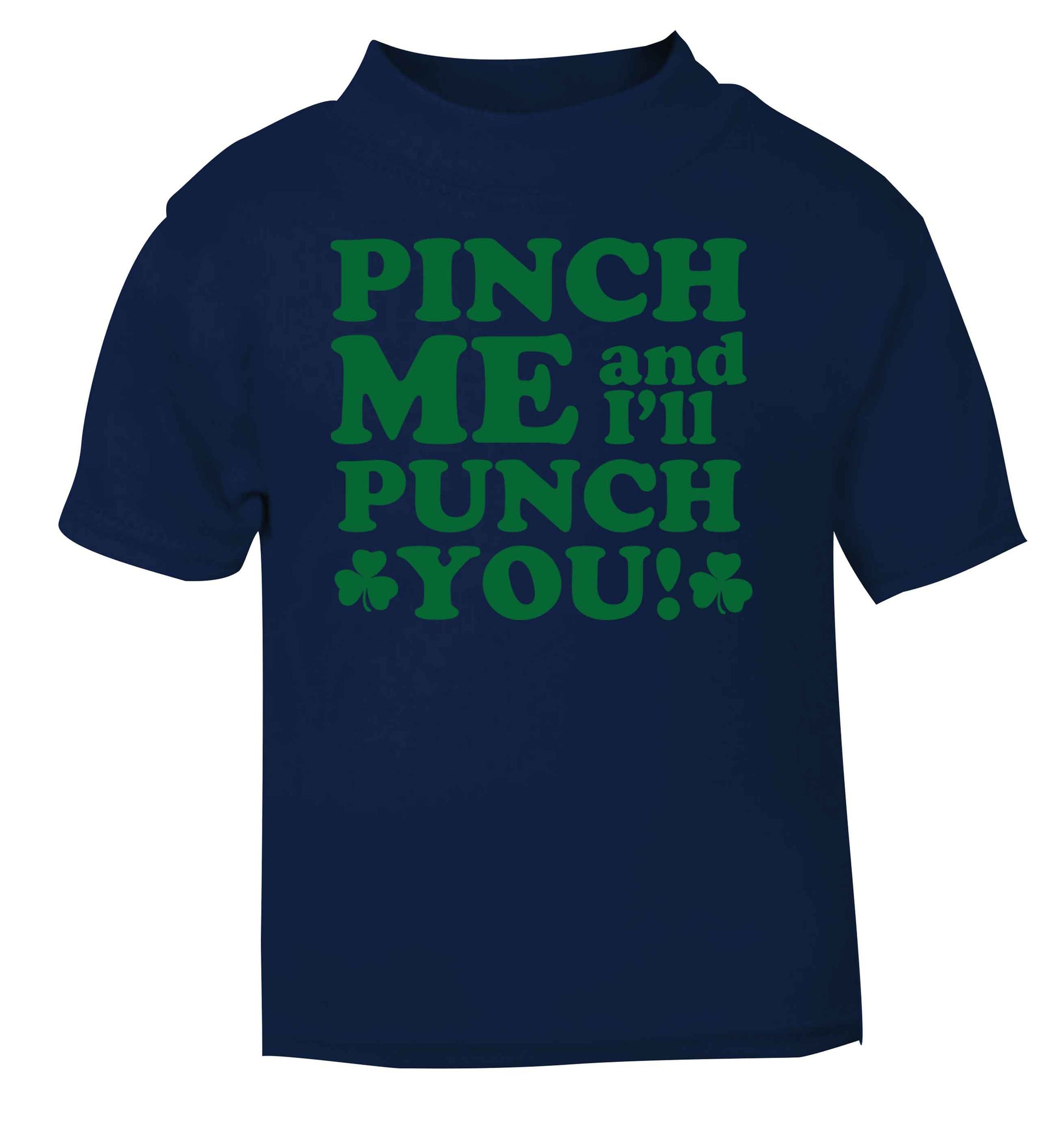 Pinch me and I'll punch you navy baby toddler Tshirt 2 Years