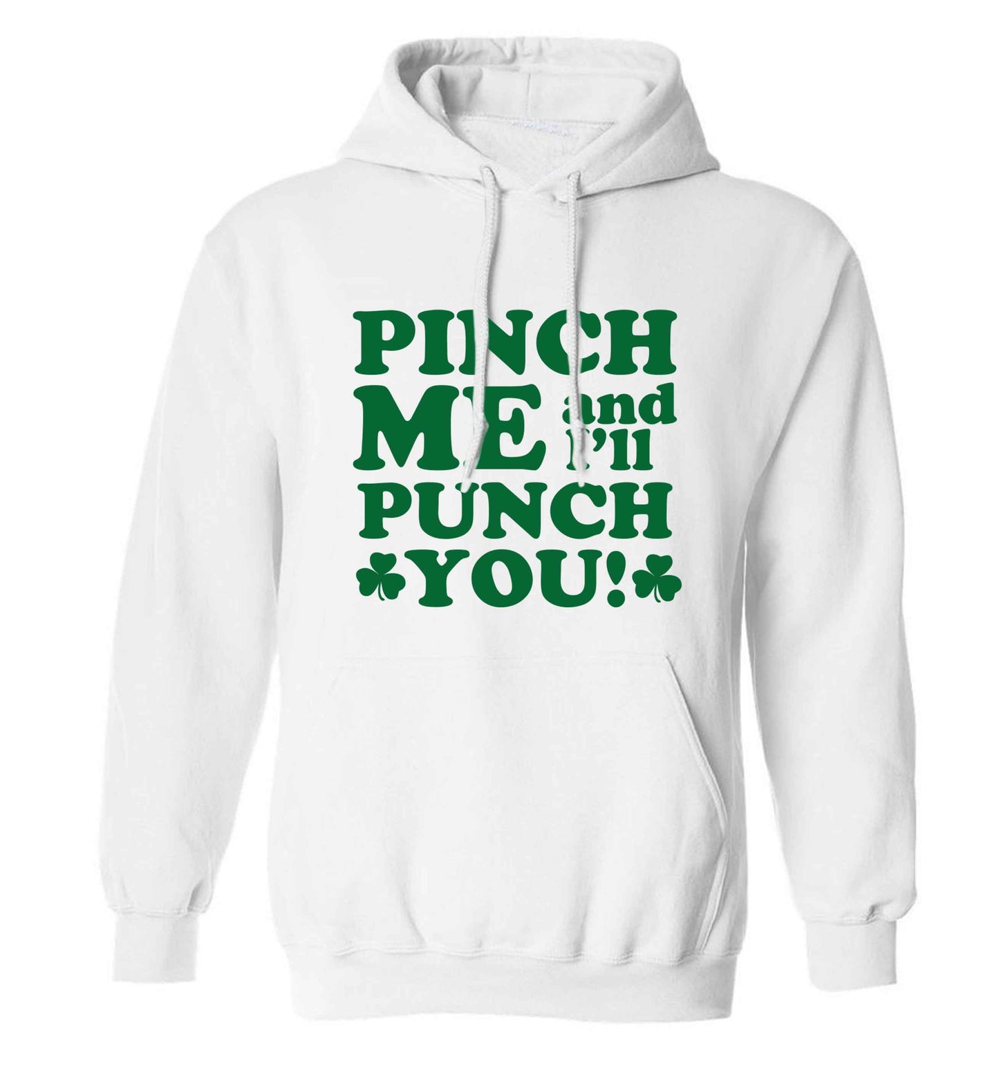 Pinch me and I'll punch you adults unisex white hoodie 2XL