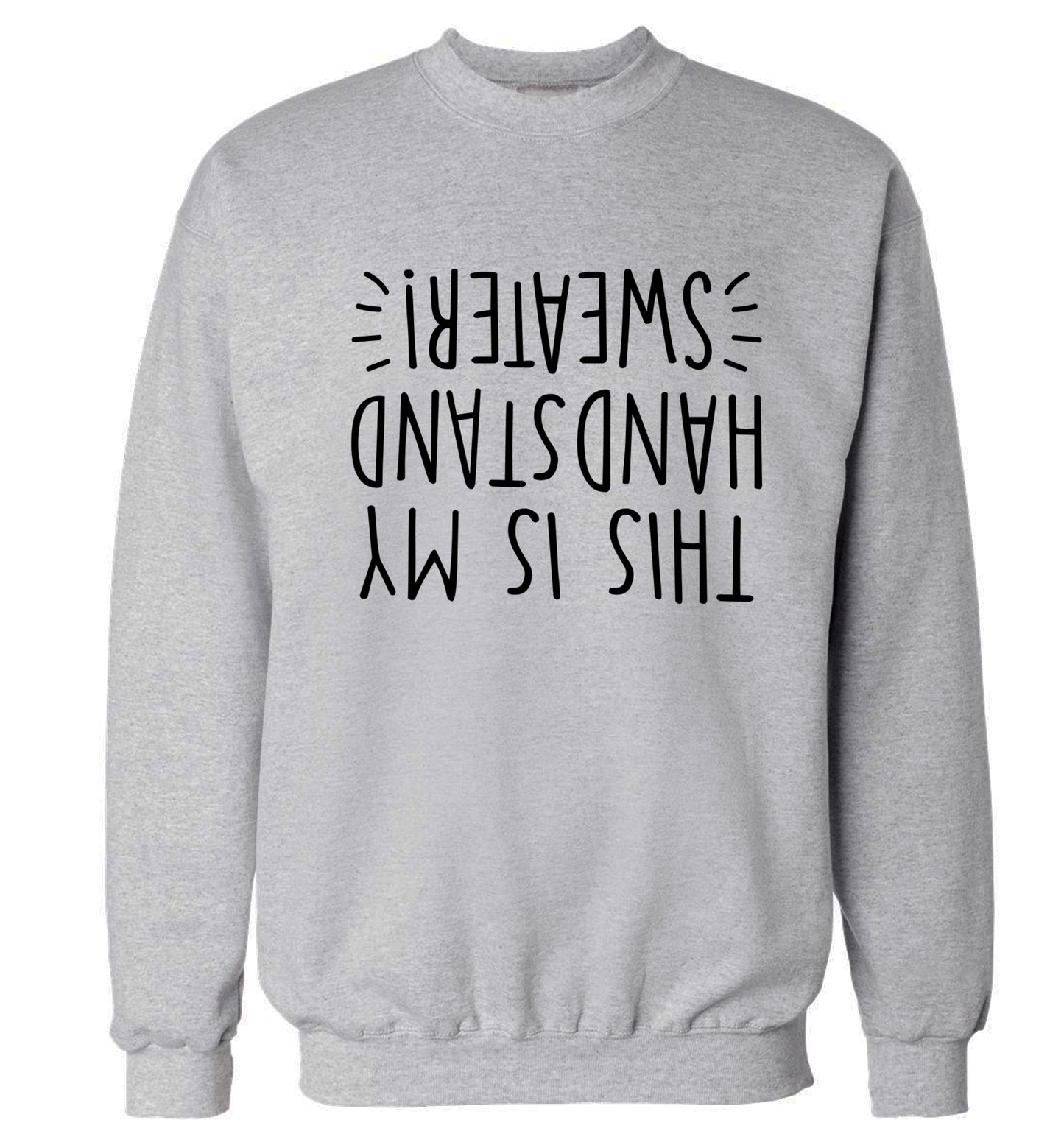 This is my handstand Adult's unisex grey Sweater 2XL