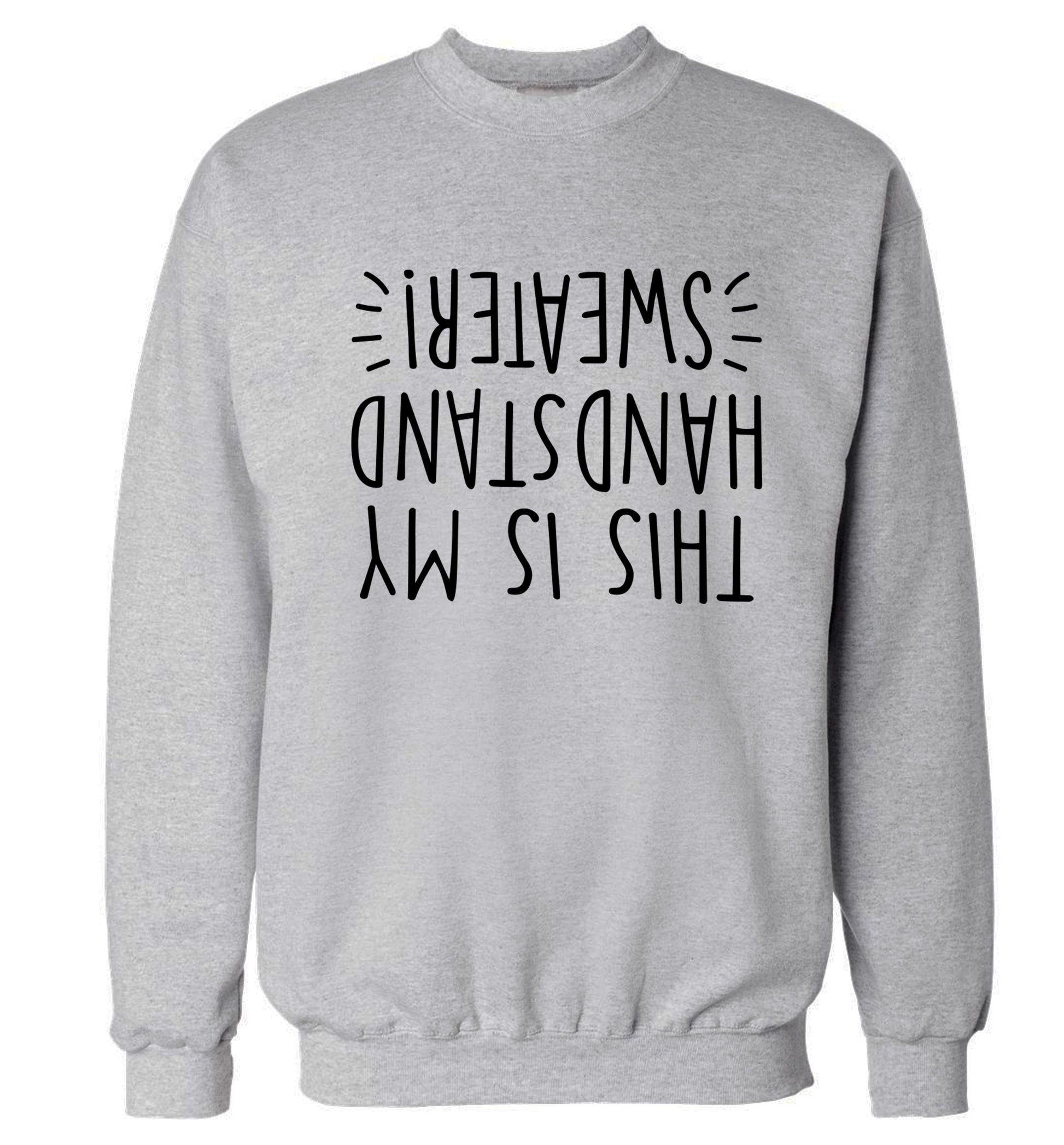 This is my handstand Adult's unisex grey Sweater 2XL