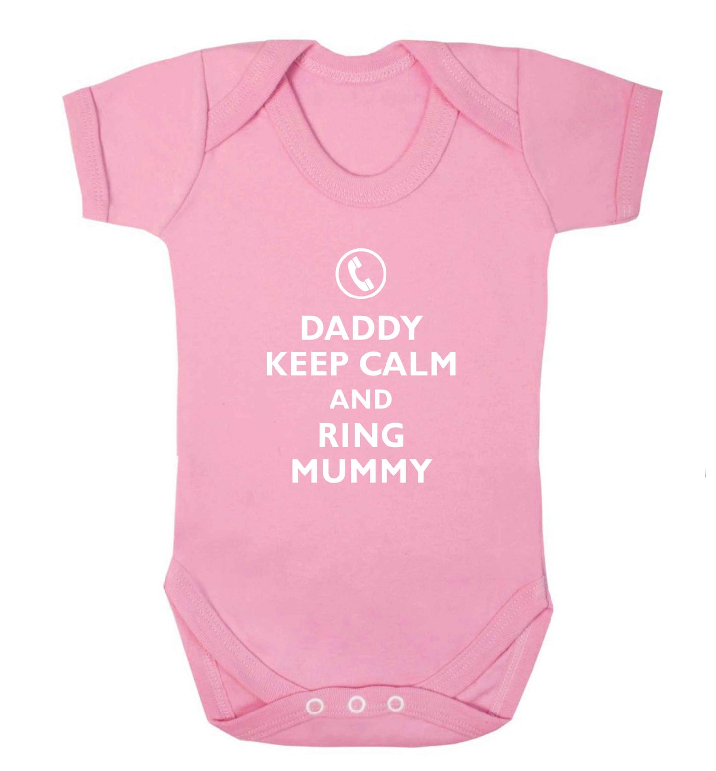 Daddy keep calm and ring mummy baby vest pale pink 18-24 months