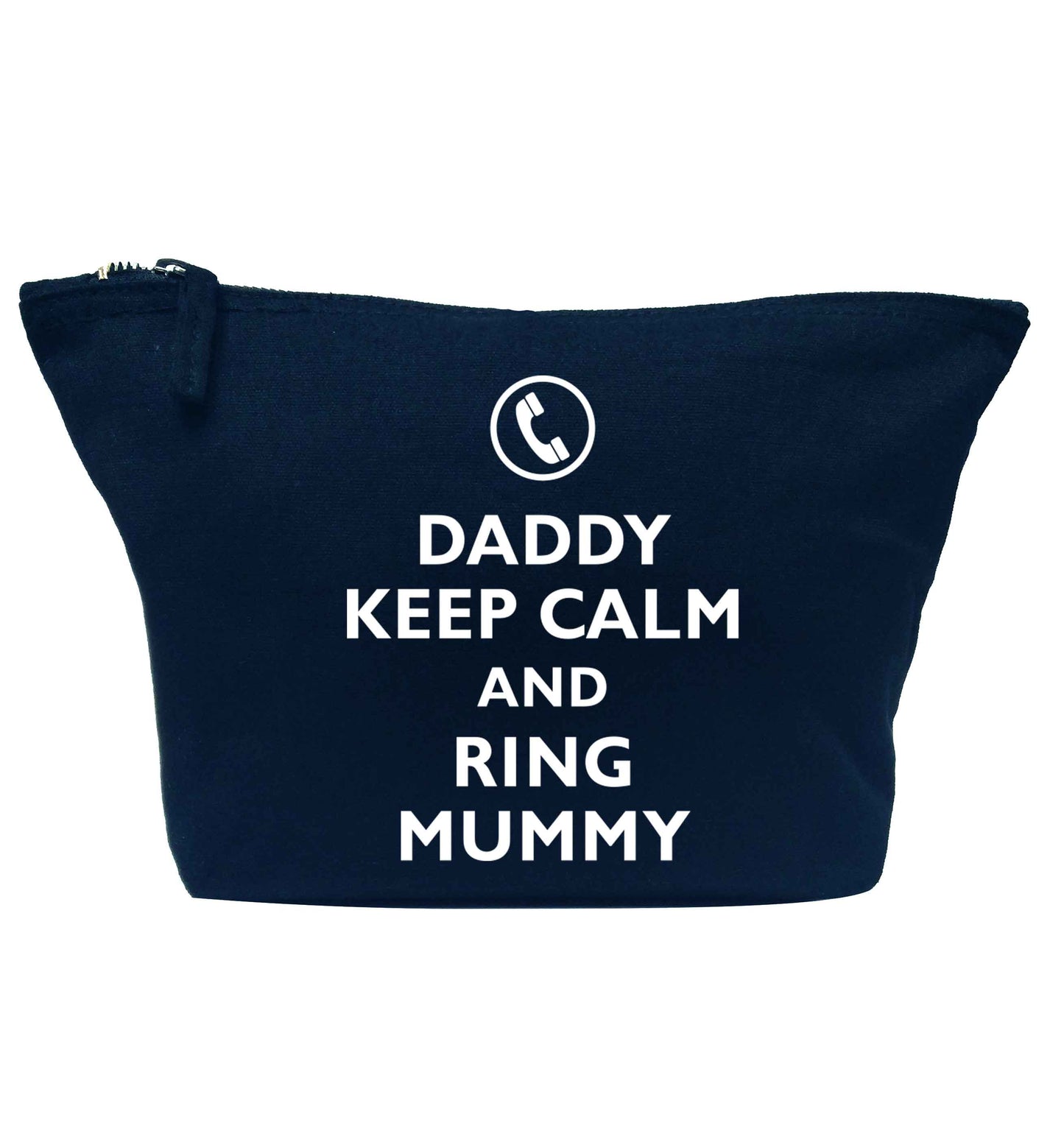 Daddy keep calm and ring mummy navy makeup bag
